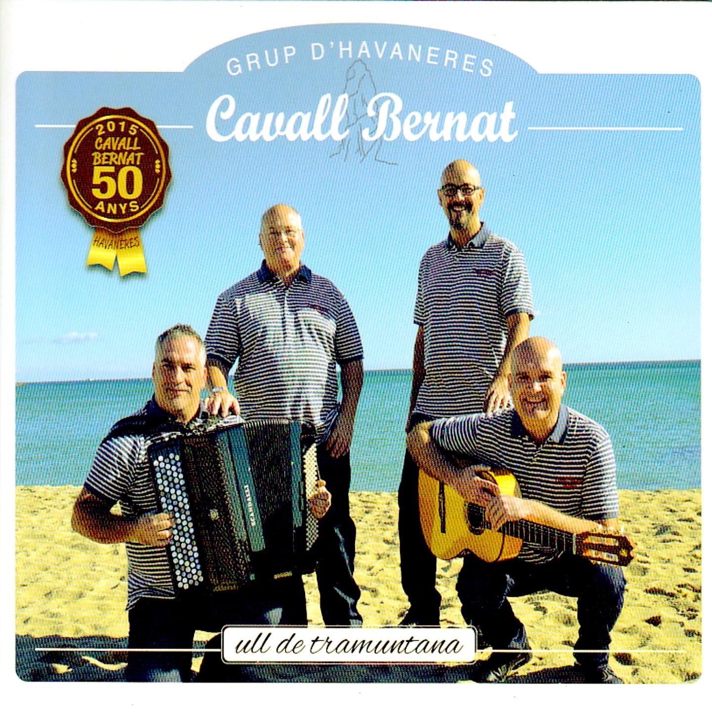 Grup d' Havaneres Cavall Bernat: Ull de Tramuntana 50 Anys d' Havaneres