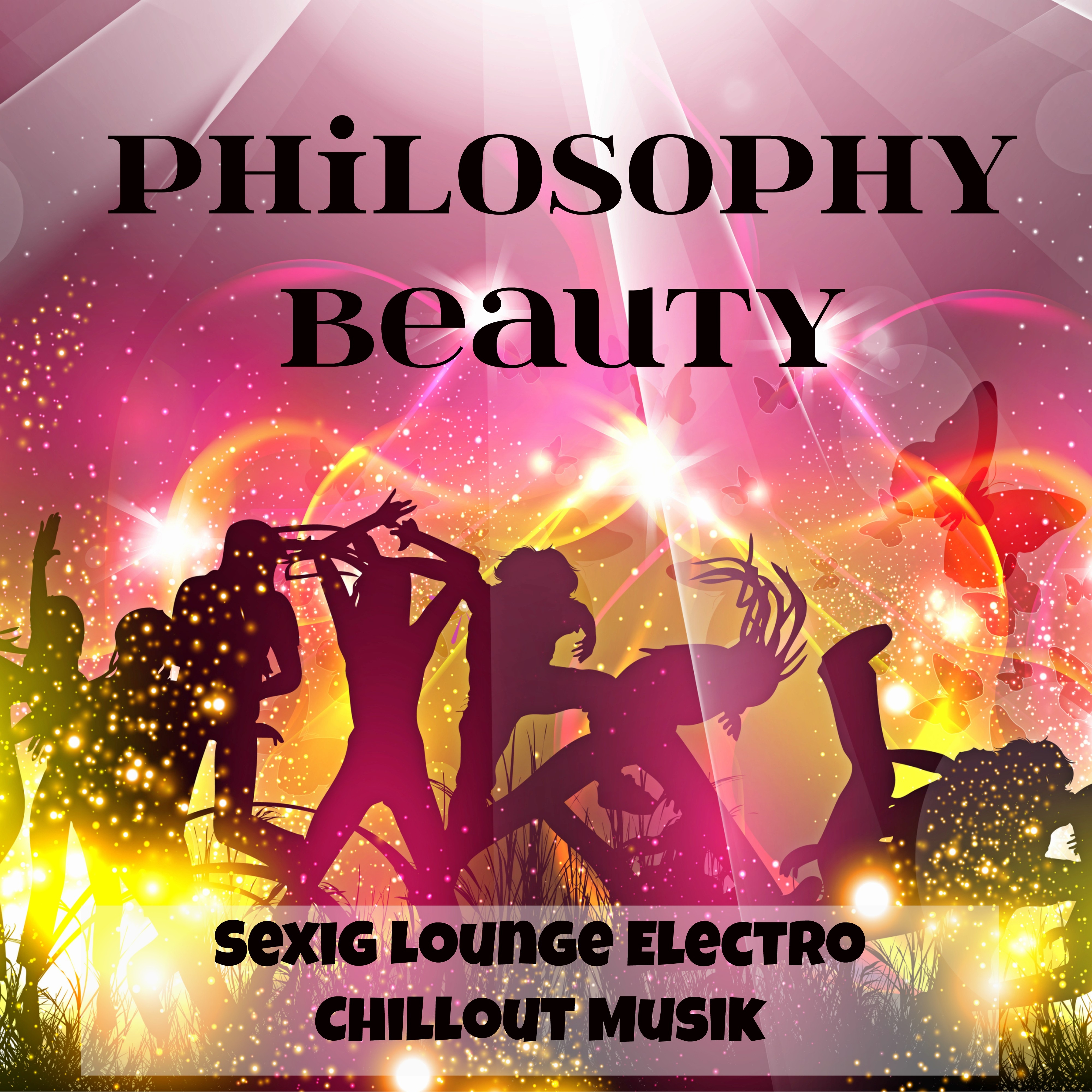 Philosophy Beauty   Lounge Electro Chillout Musik f r Fitness Semester Djupa K nslor och Fest P Stranden