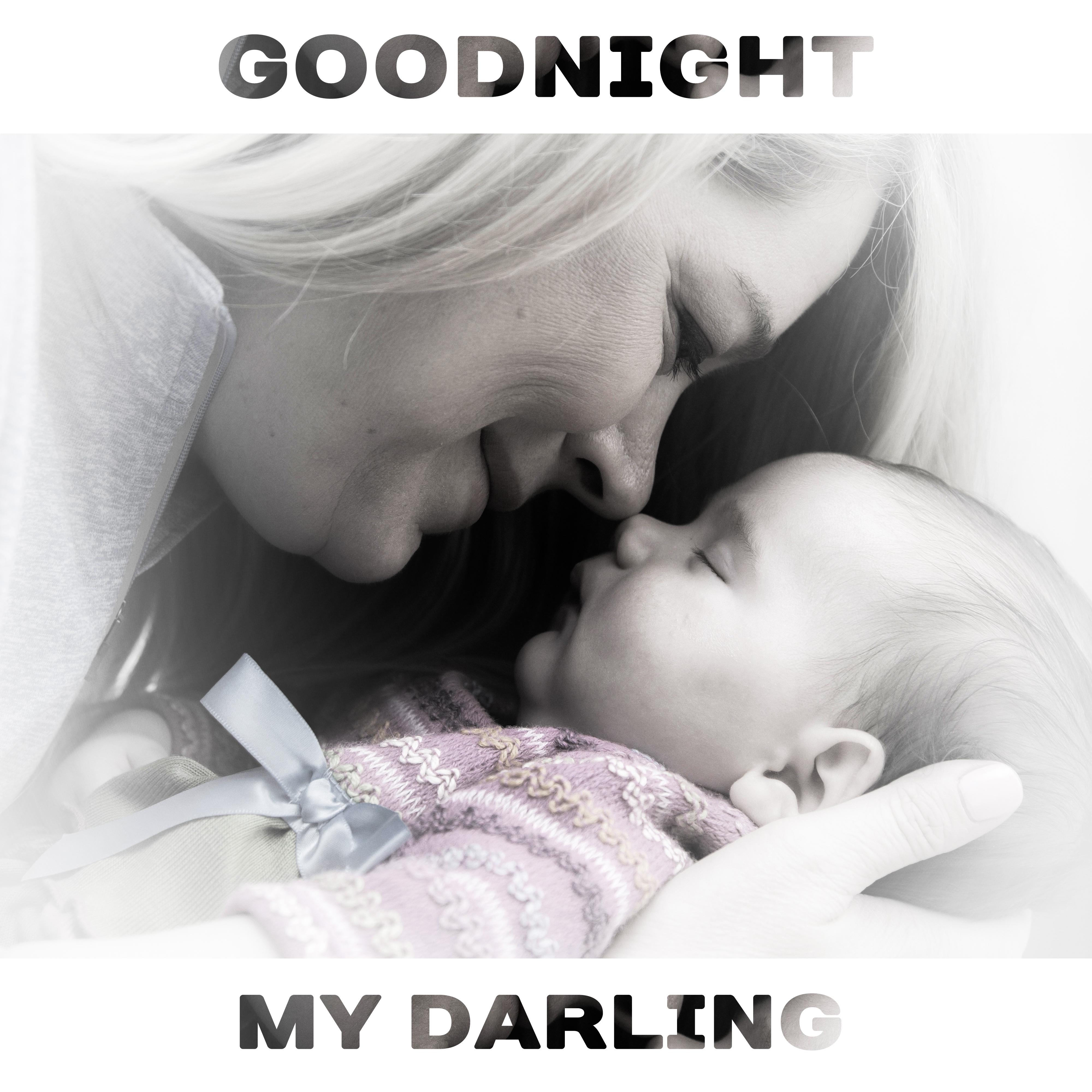 Goodnight My Darling  Soothing Lullabies for Sleep, Relaxation Bedtime, Sweet Dreams, Calming Music, Restful Sleep, Baby Music, Child Rest