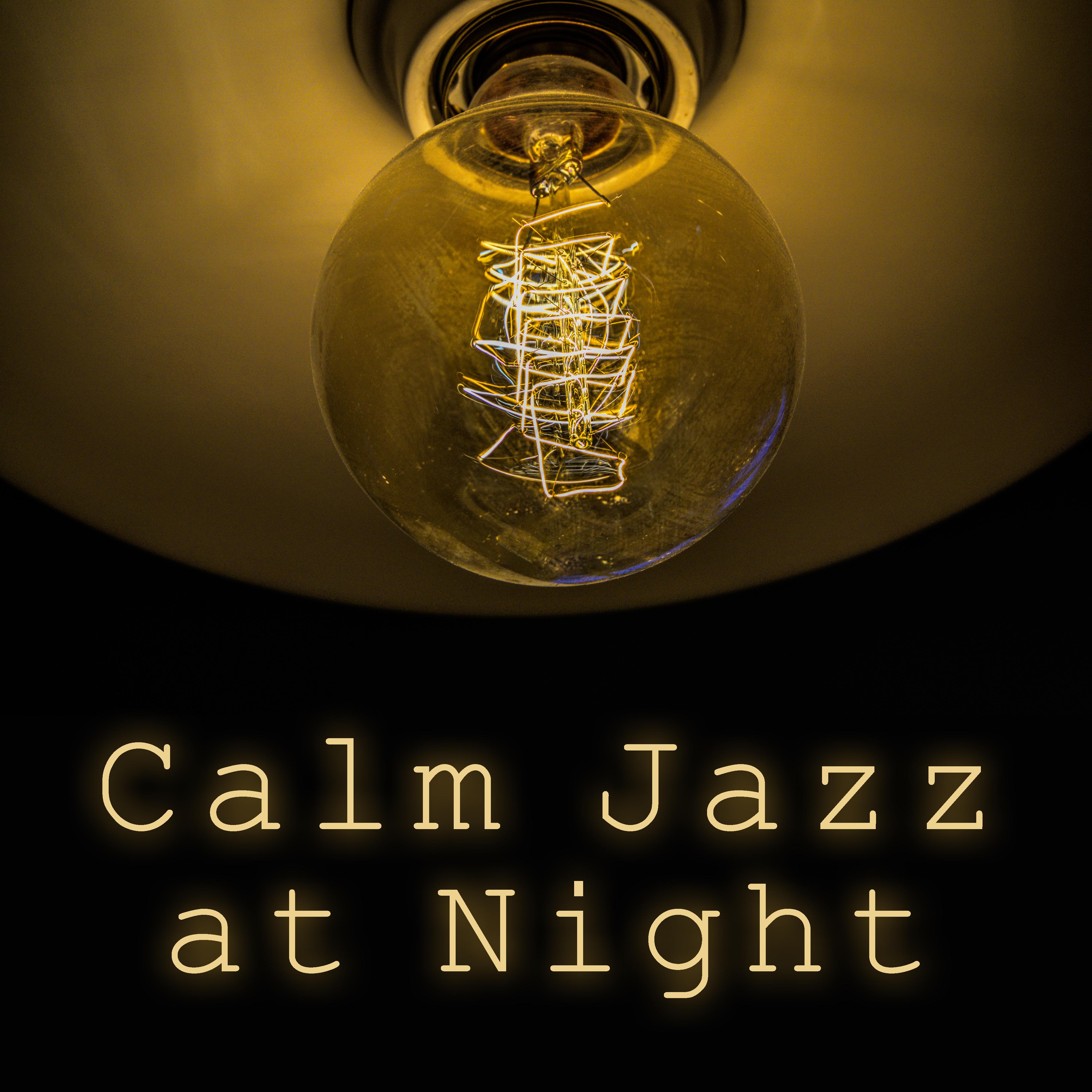 Calm Jazz at Night  Relaxing Jazz 2017, Music for Bedtime, Pure Relaxation Time, Ambient Jazz