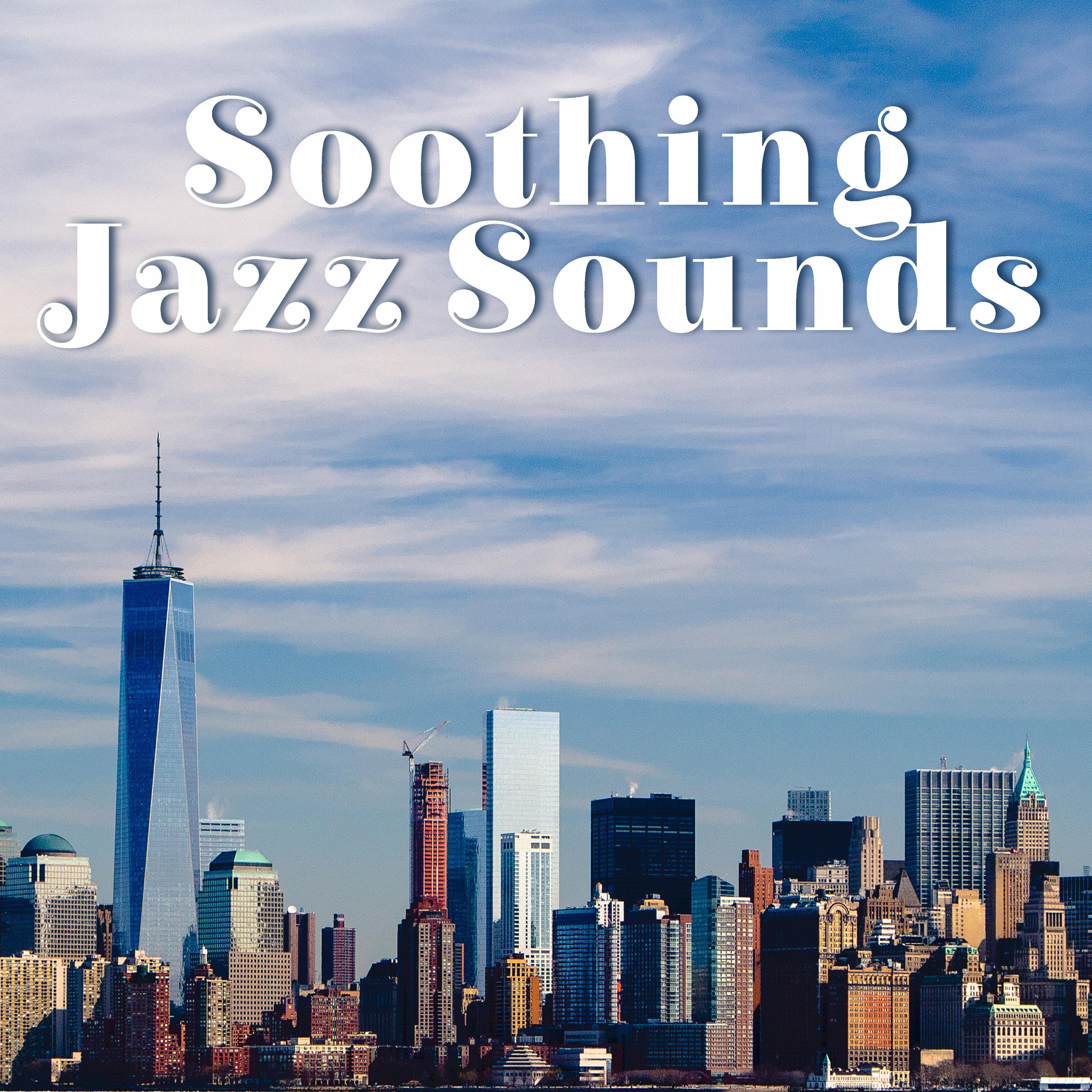 Soothing Jazz Sounds  Calm Sounds to Relax, Jazz to Rest, Smooth Vibes, Chilled  Mellow Music