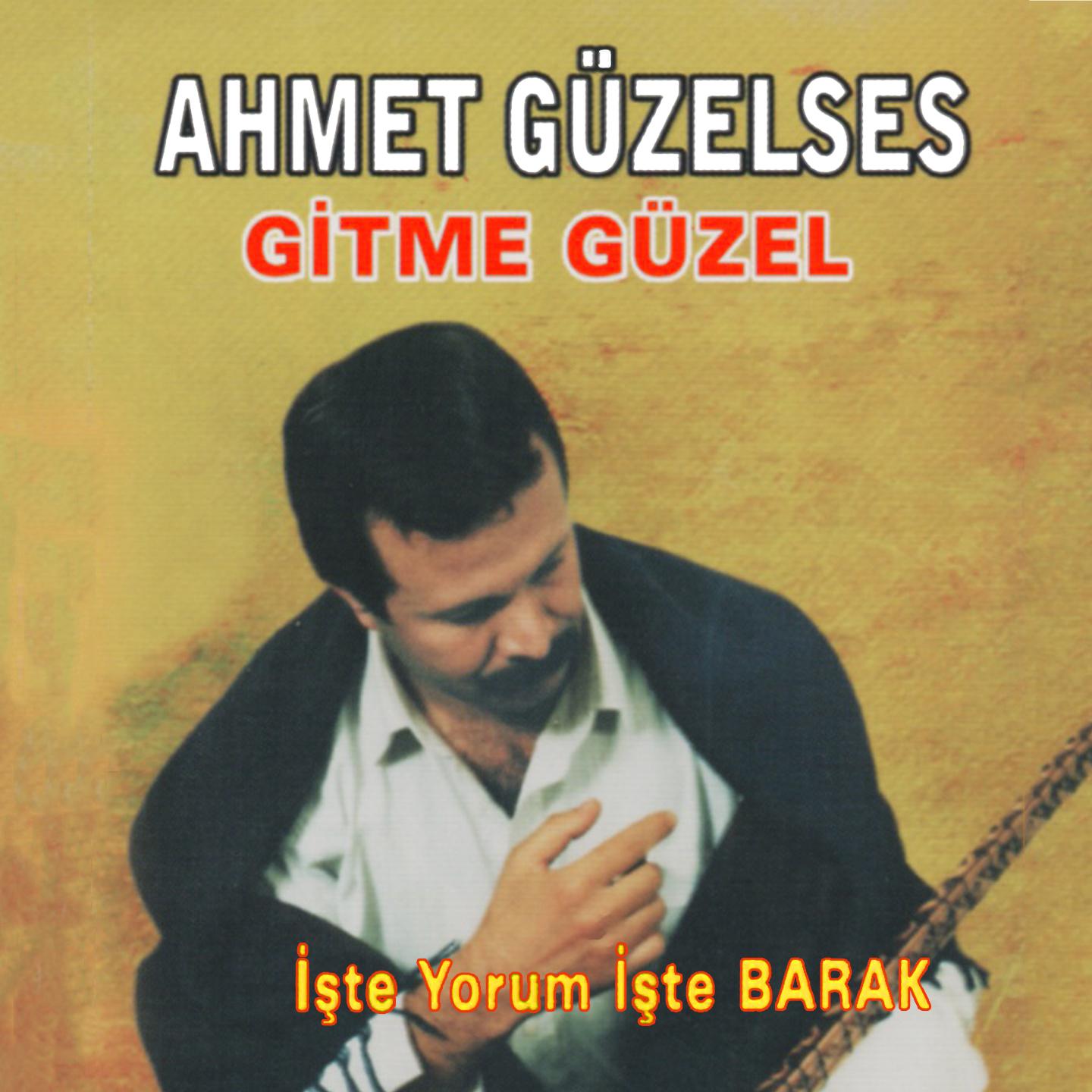 Gitme Gü zel te Yorum te Barak