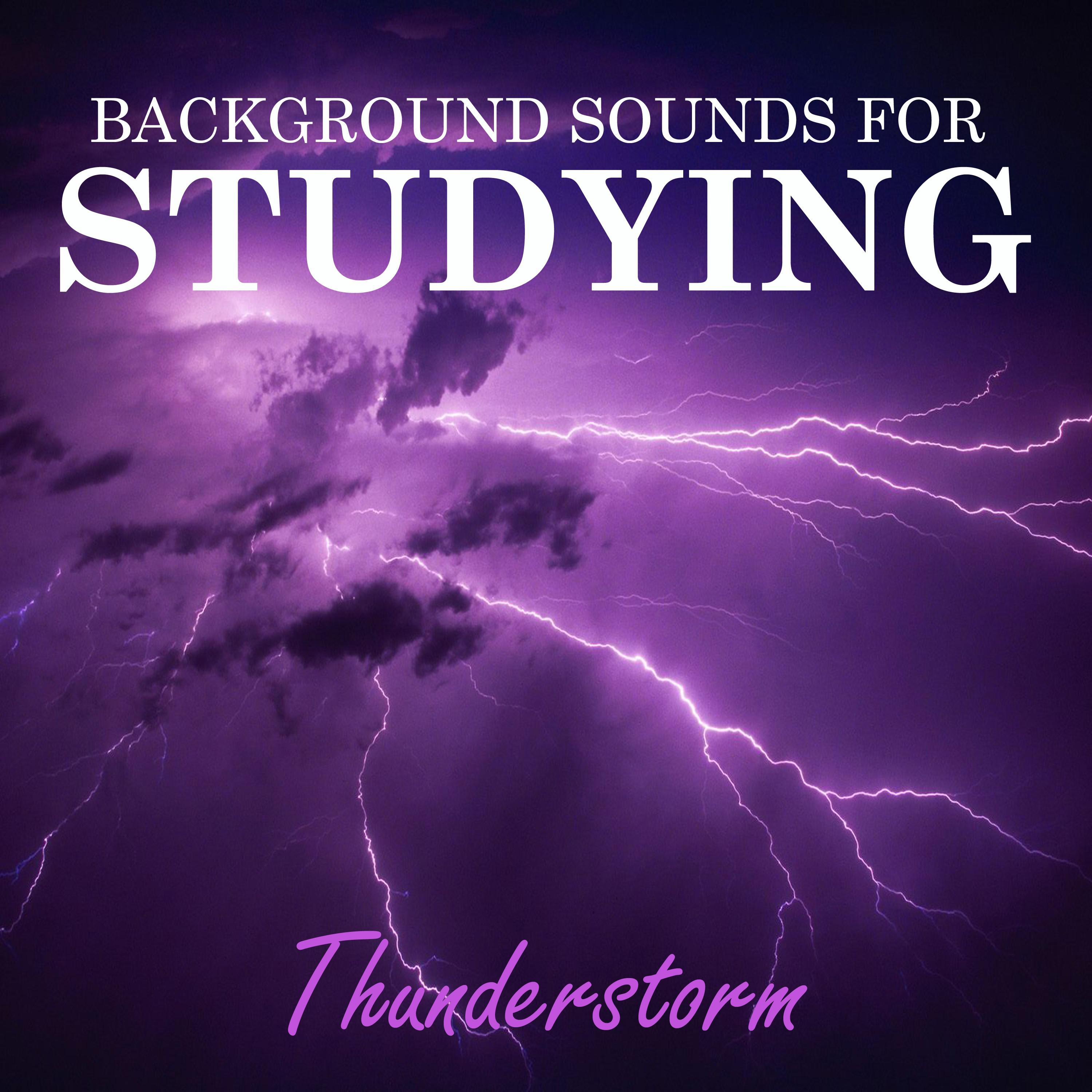 Background Sounds for Studying: Thunderstorm