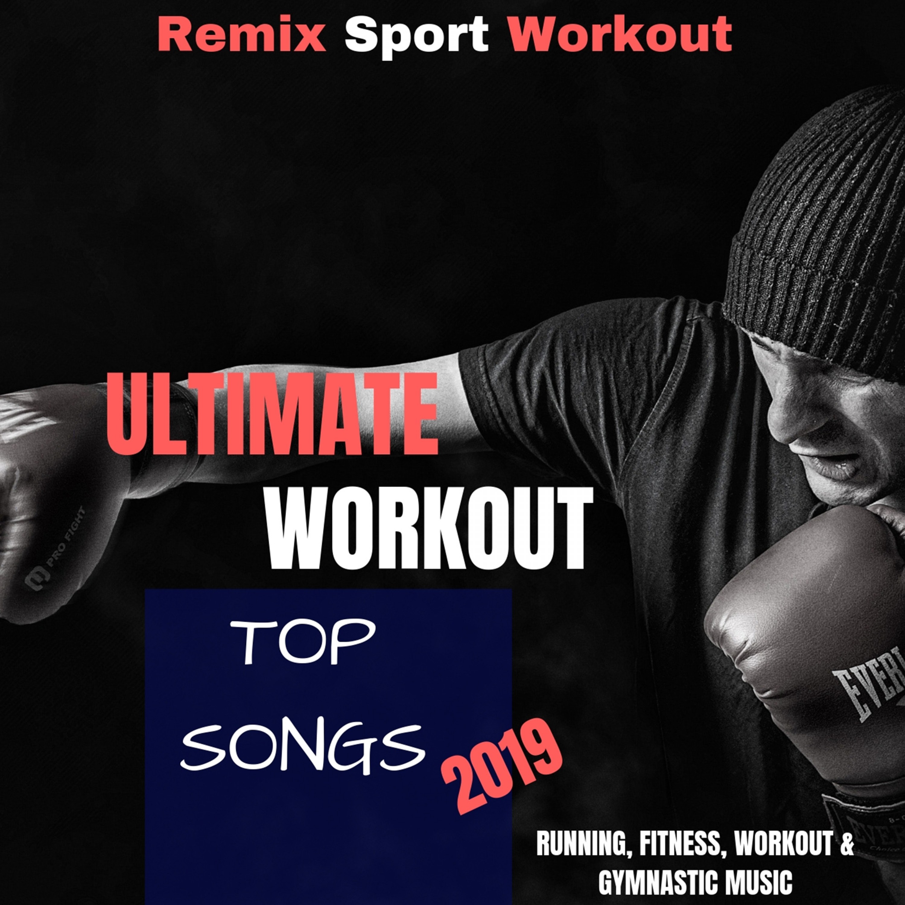 Ultimate Workout Top Songs 2019