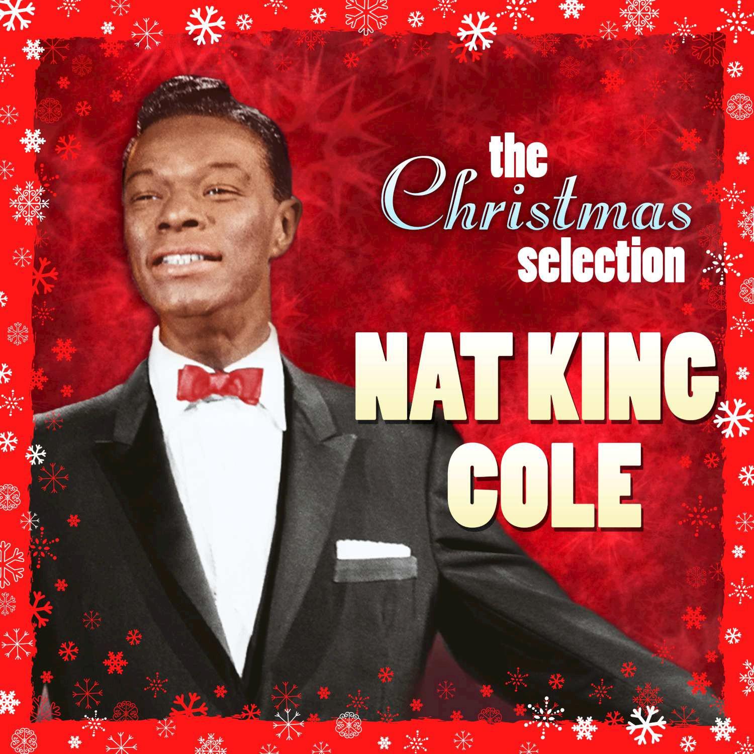 The Christmas Selection : Nat King Cole