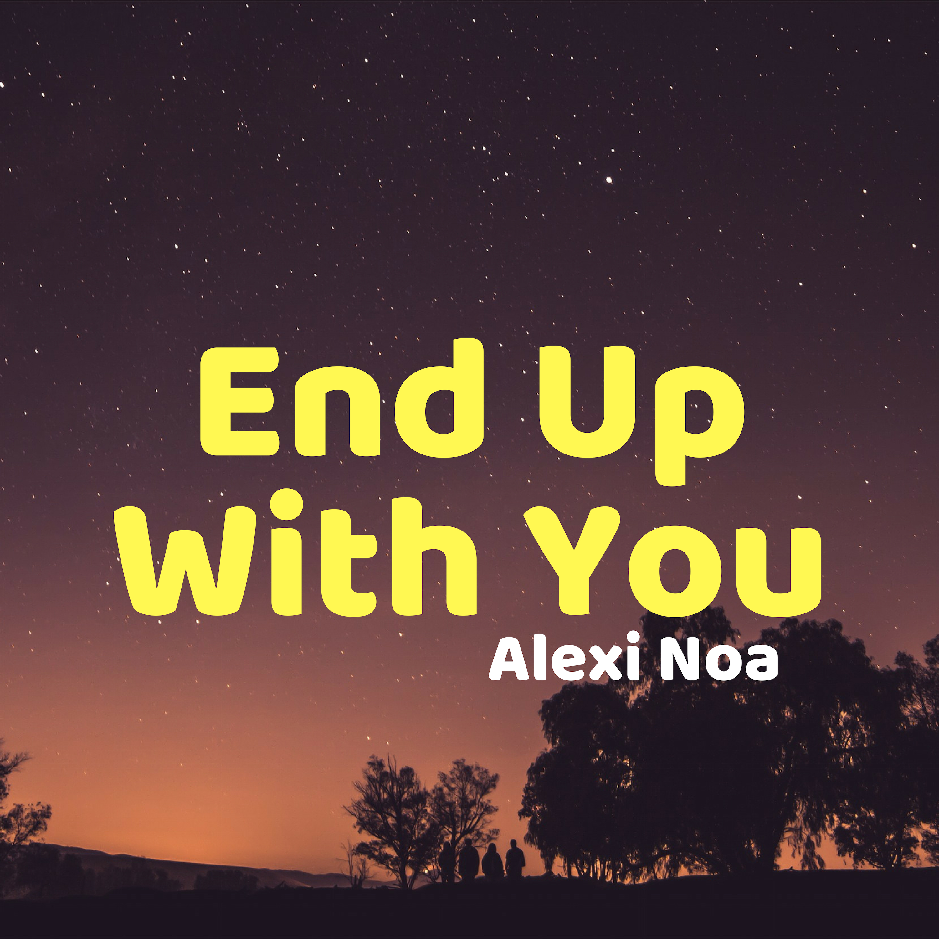 End up with You