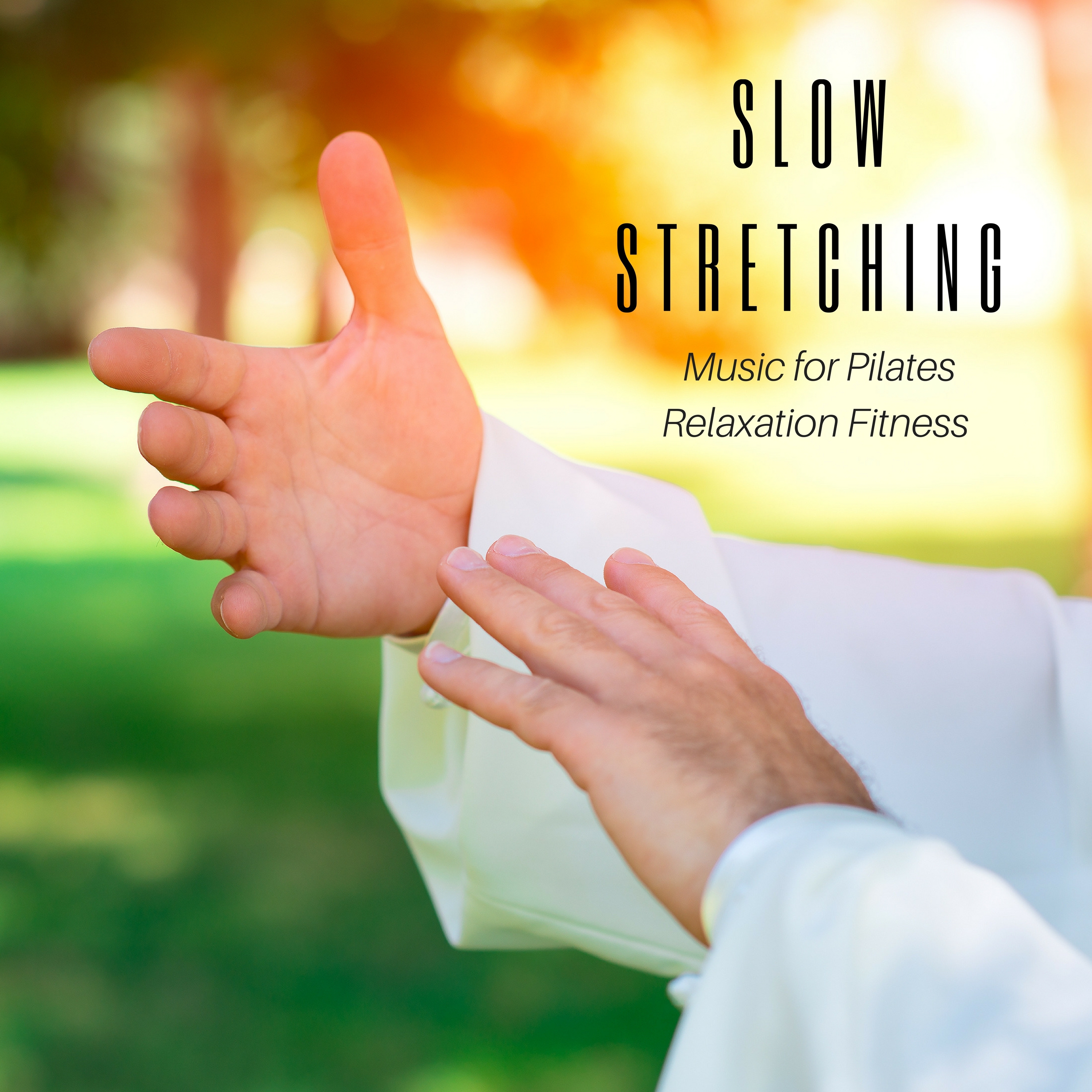 Slow Stretching