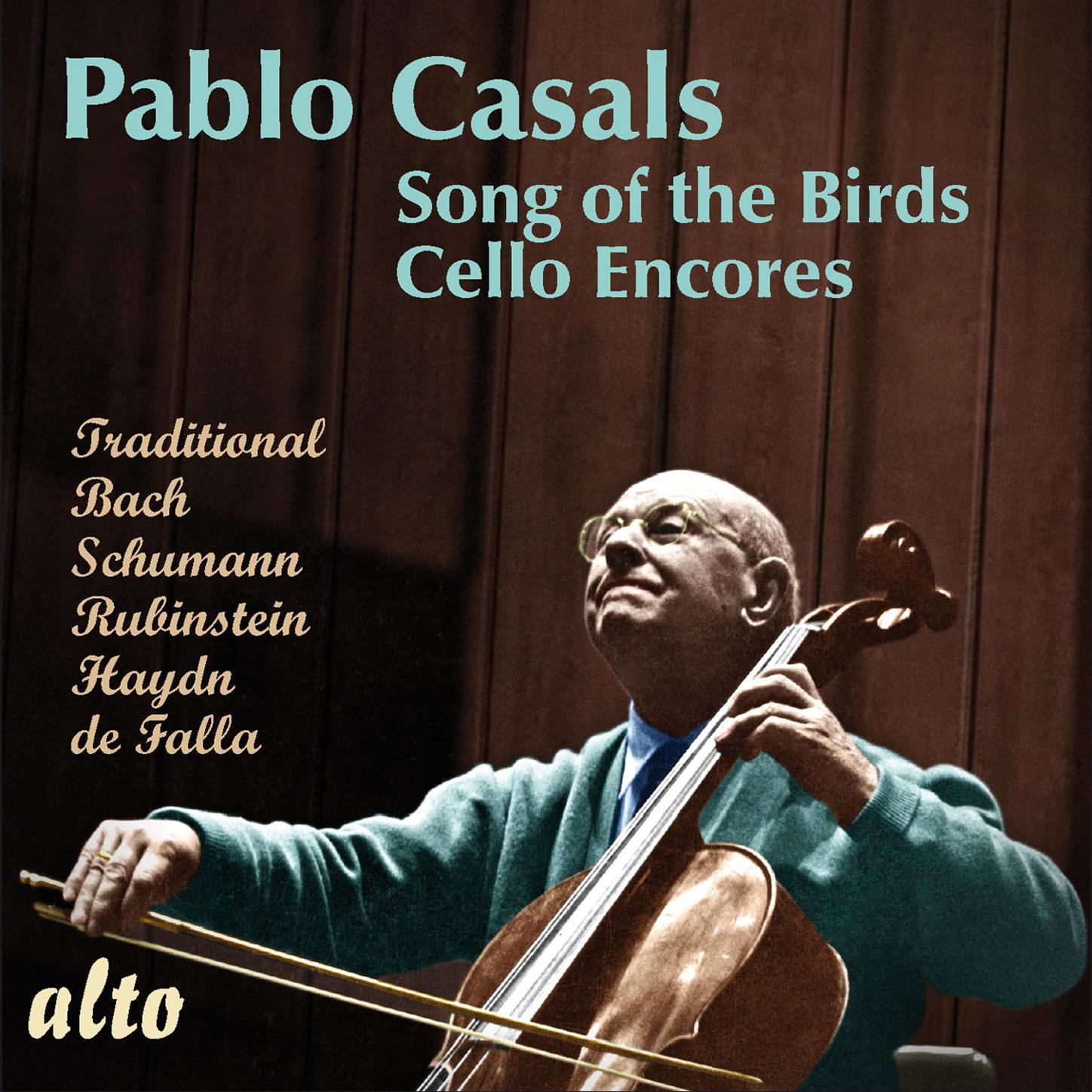 Pablo Casals: 'Song of the Birds' and Cello Encores