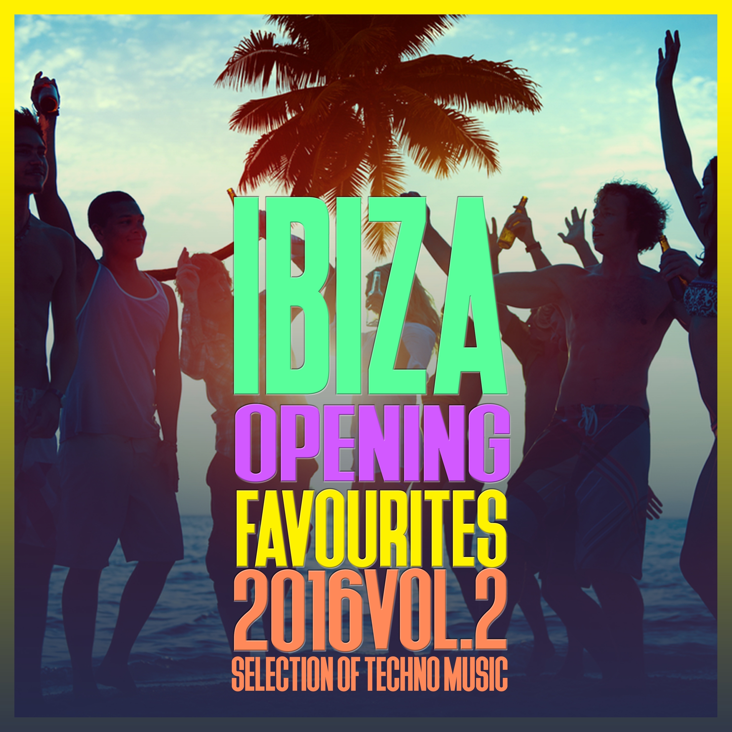 Ibiza Opening Favourites 2016, Vol. 2 - Selection of Techno
