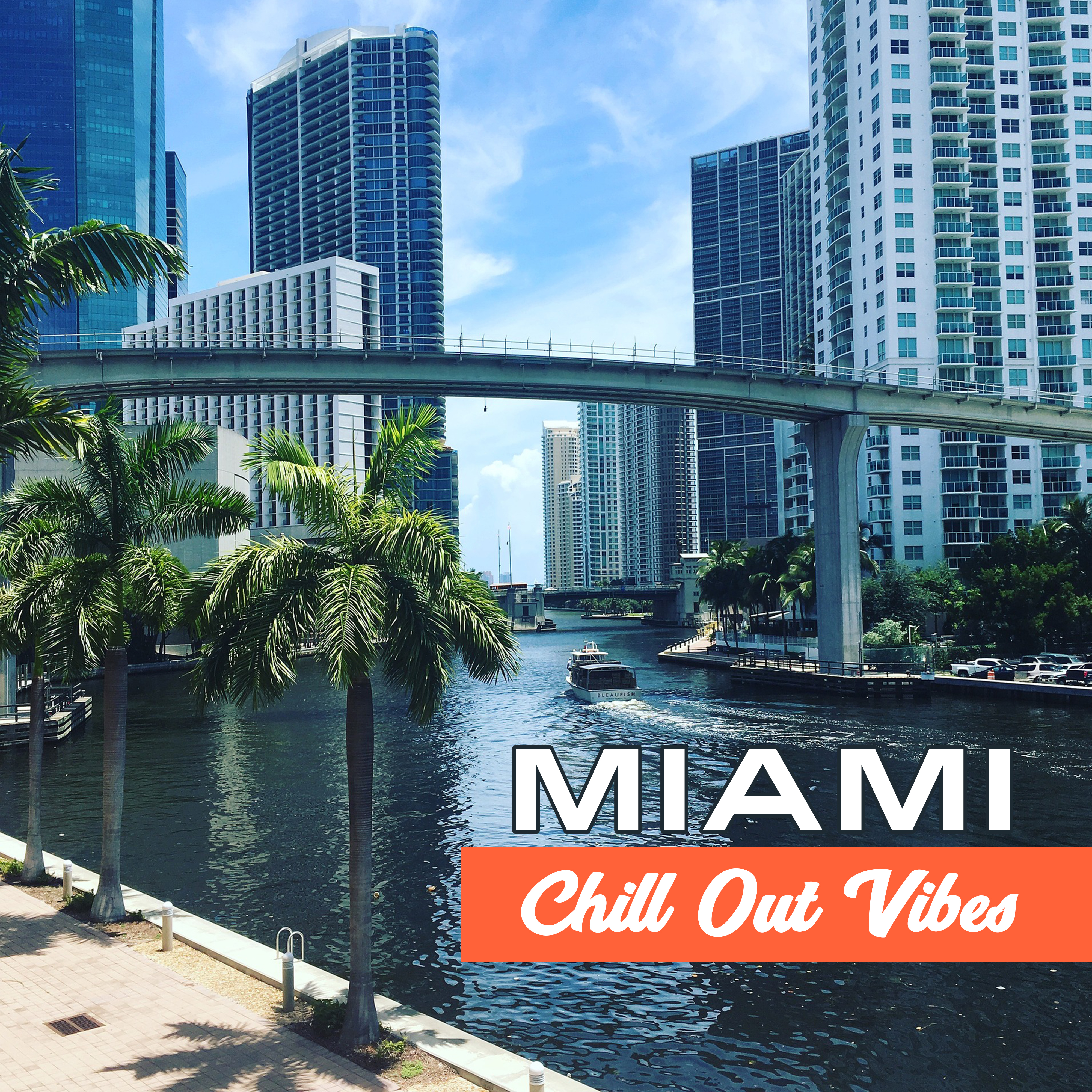 Miami Chill Out Vibes  Summer Songs, Relaxing Beats, Chill Out Memories, Holiday Music