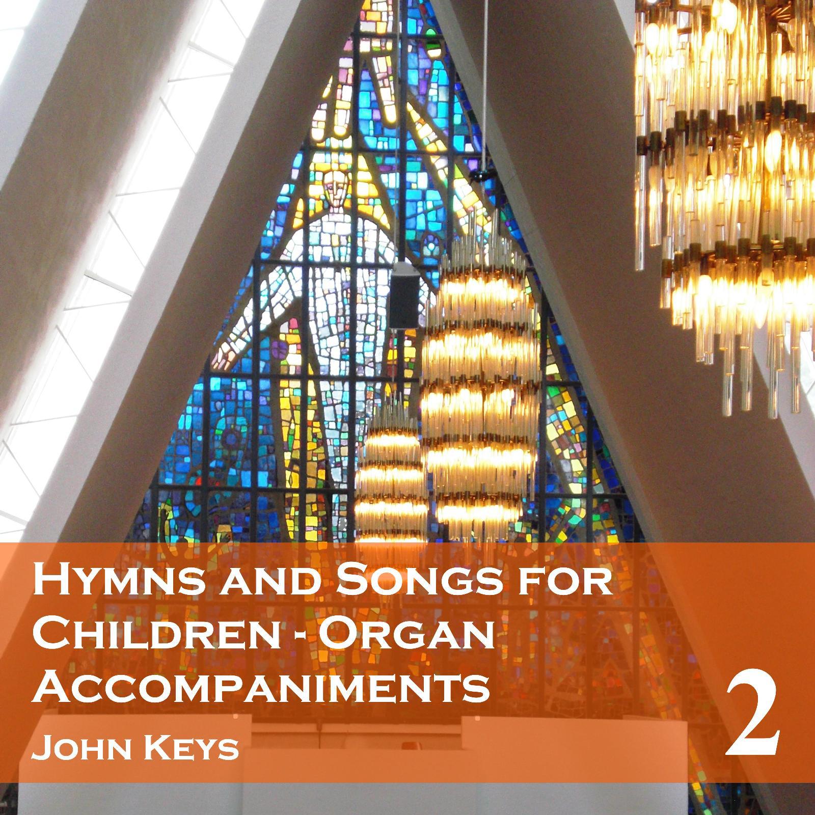 Hymns and Songs for Children, Vol. 2 (Organ Accompaniments)