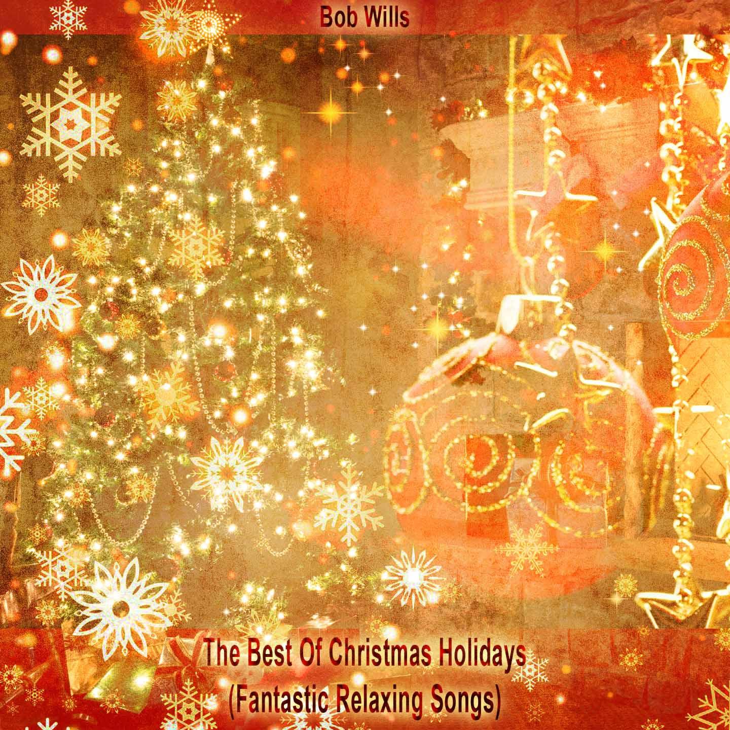 The Best Of Christmas Holidays (Fantastic Relaxing Songs)