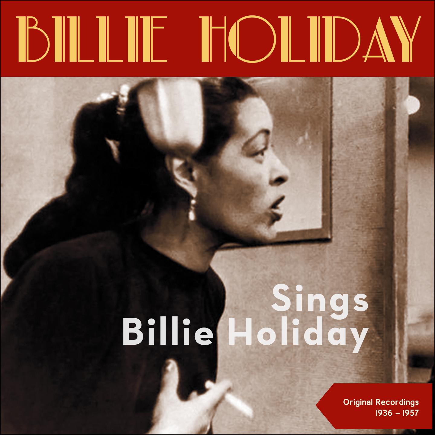 Billie Holiday sings Billie Holiday (Original Recordings 1936 - 1957)