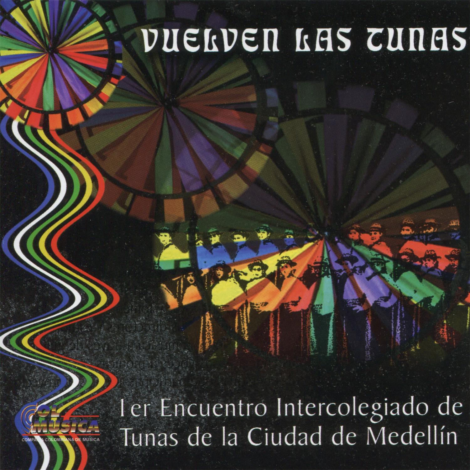 Vuelven las Tunas: 1er Encuentro Intercolegiado de Tunas de la Ciudad de Medelli n