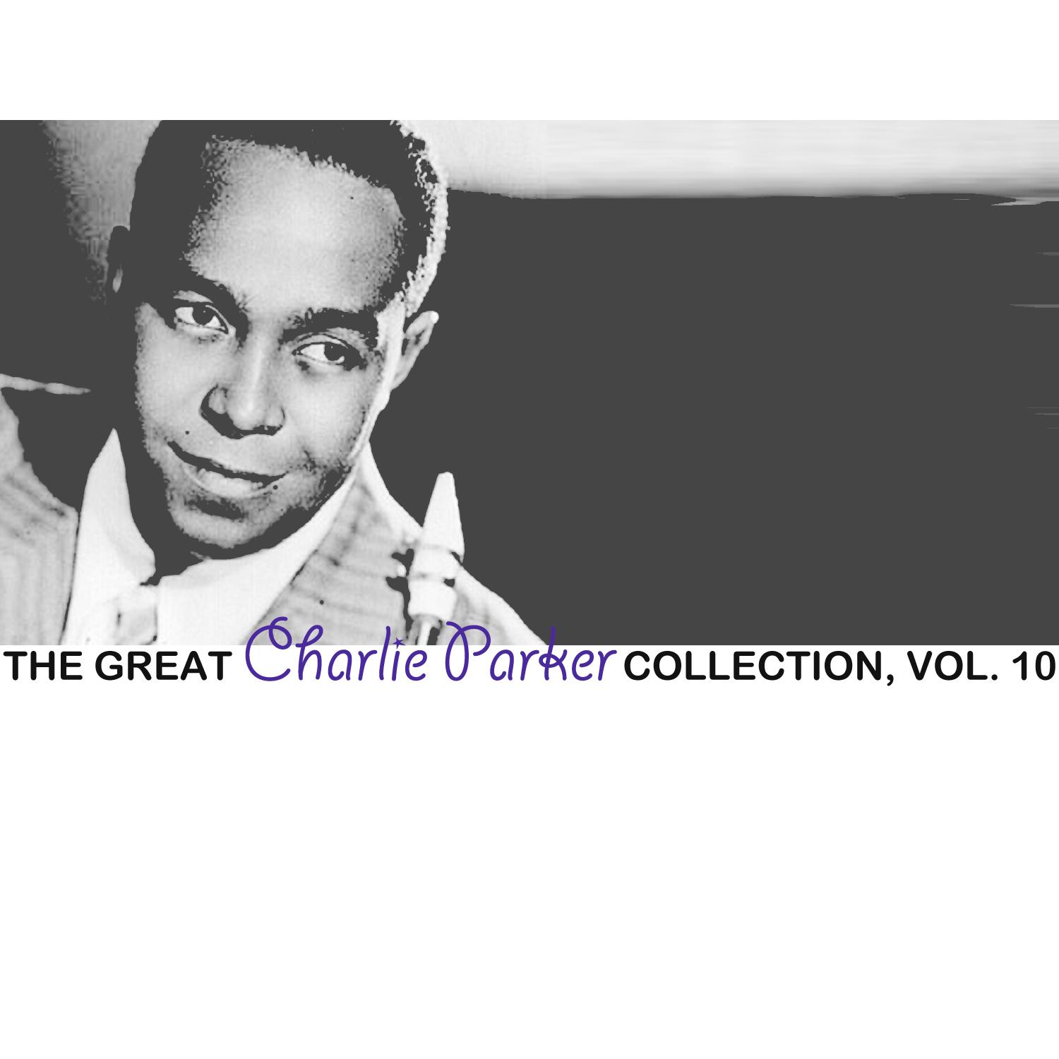 The Great Charlie Parker Collection, Vol. 10