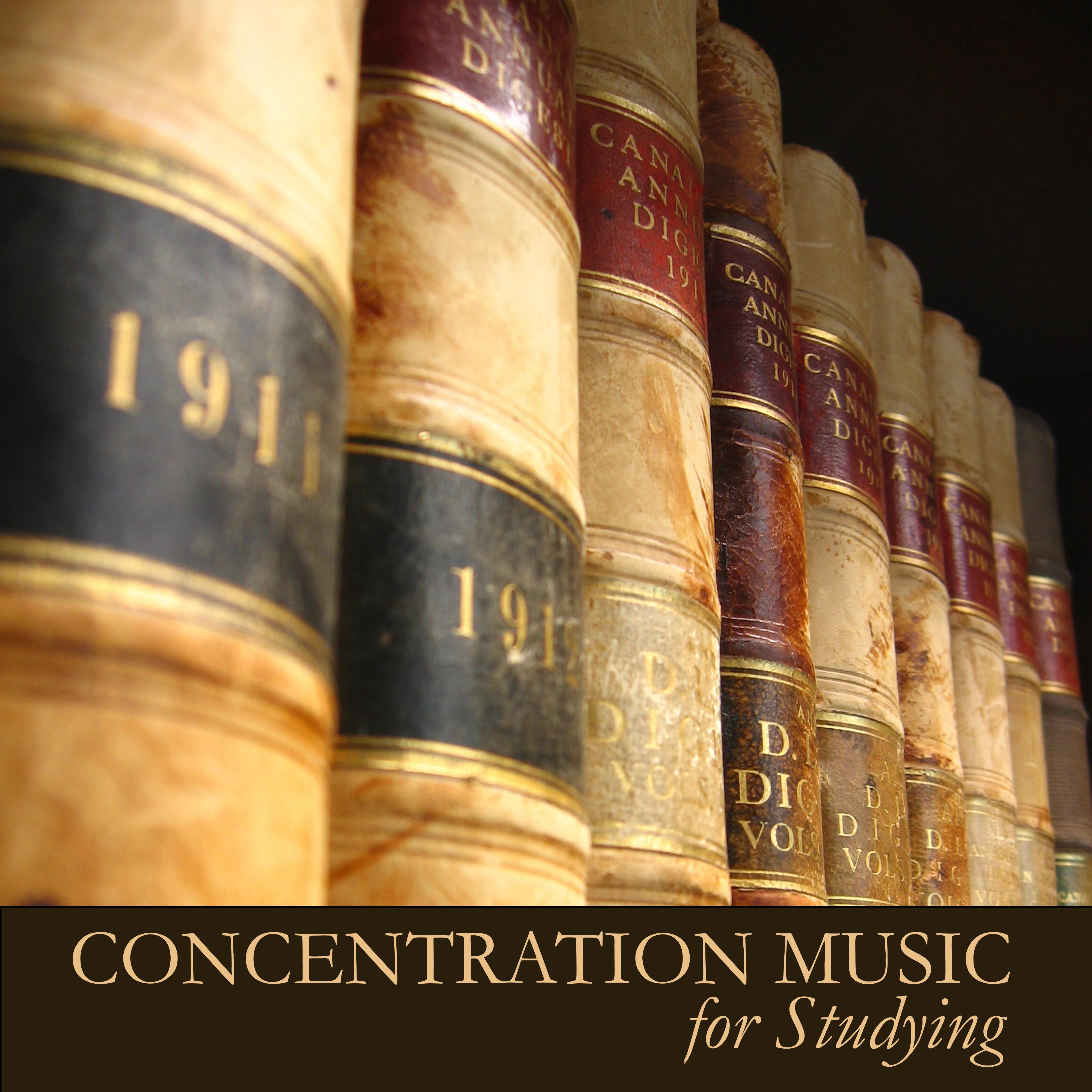 Concentration Music for Studying - Instrumental Study Music for Exam Study, to Focus on Learning, Improve Concentration and Brain Power