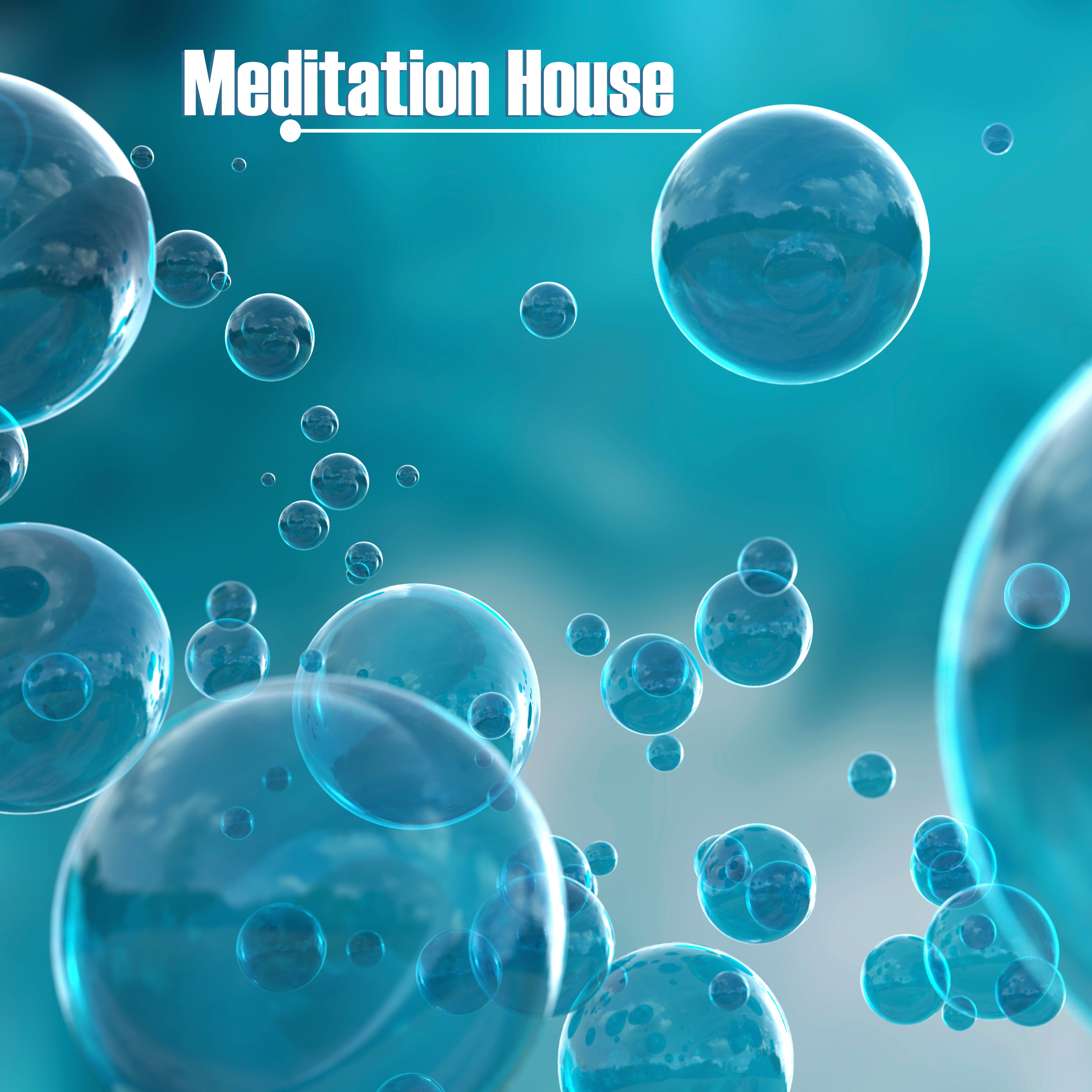 Meditation House - The Greatest Collection of Deep Meditation Songs with Nature Sounds