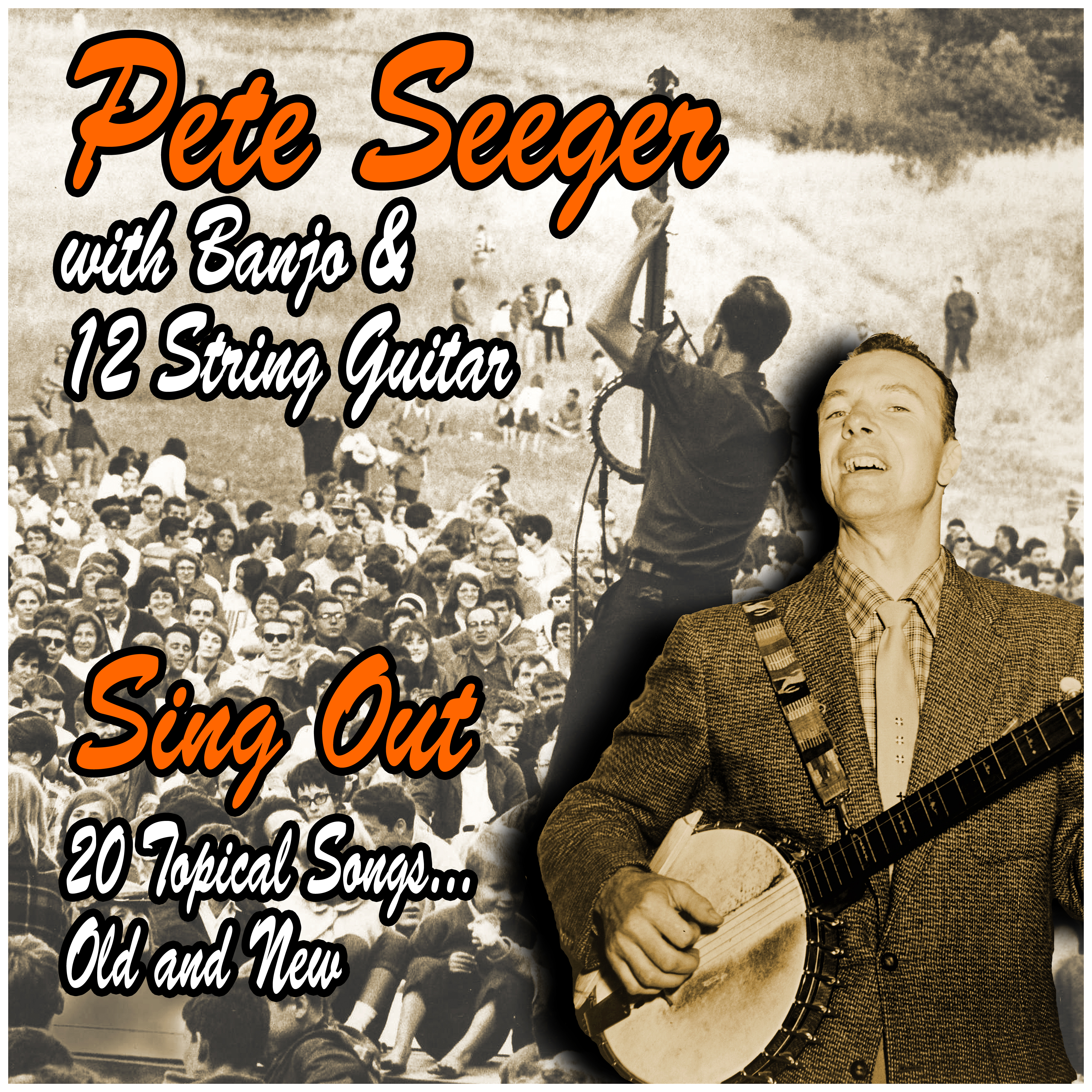 Sing Out : 20 Topical Songs, Old and New : Pete Seeger with Banjo and 12 String Guitar