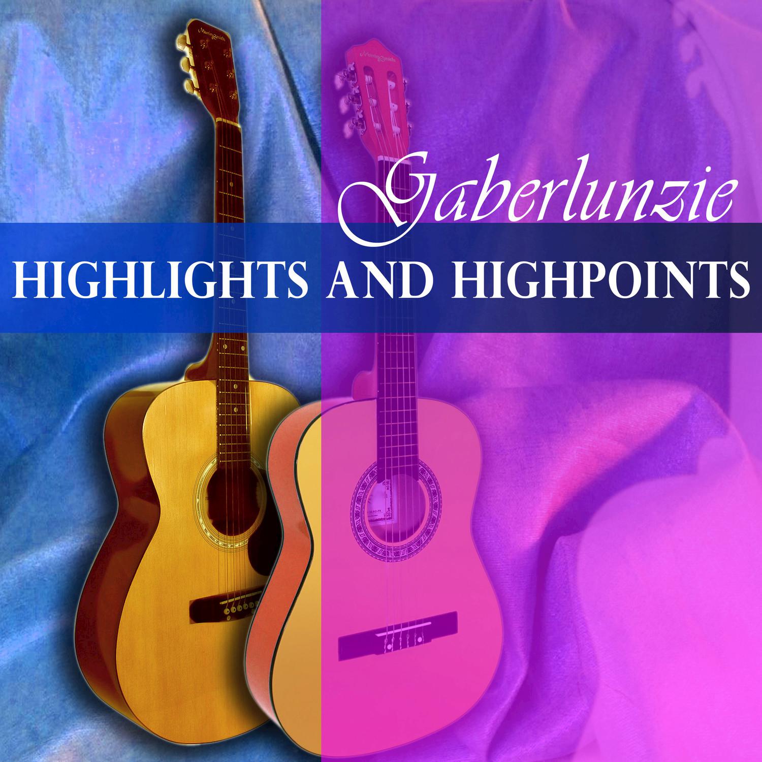 GaberLunzie: Highlights and Highpoints