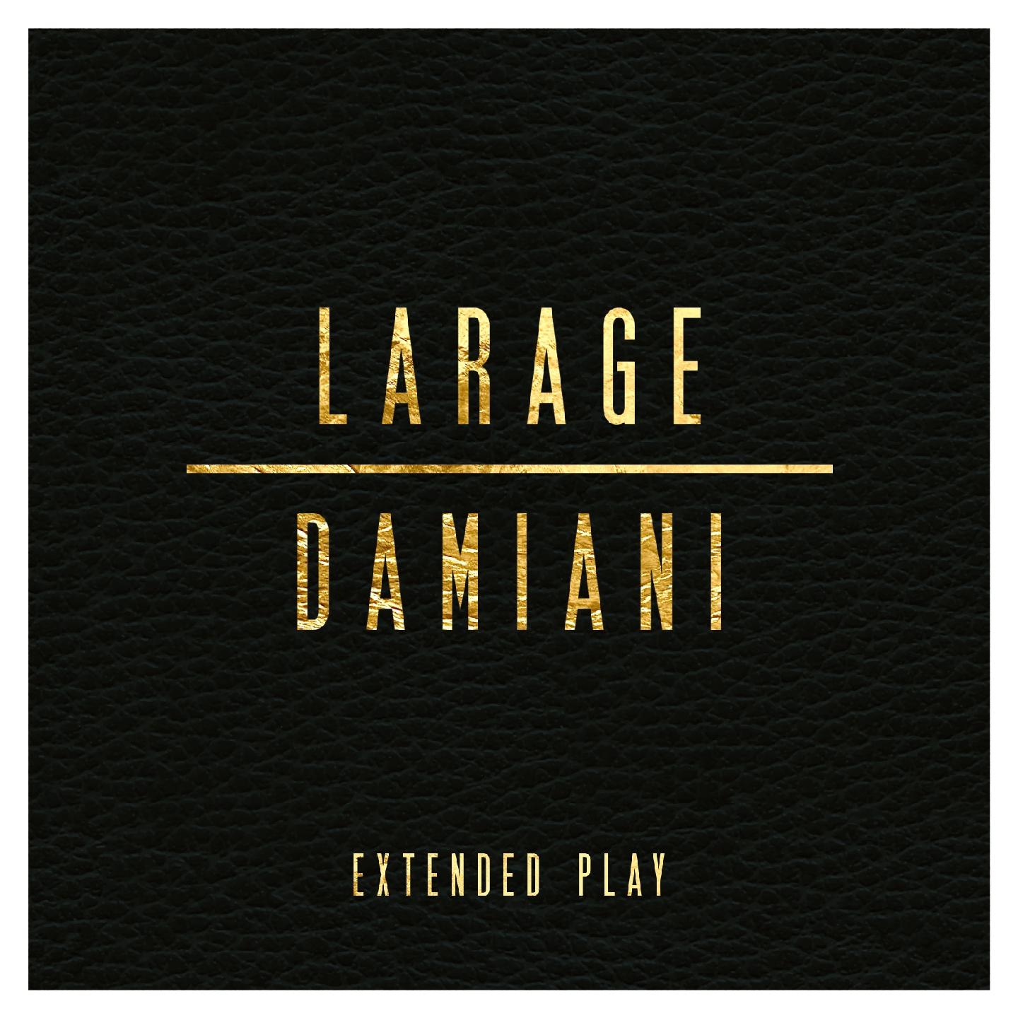 Larage & Damiani Extended Play