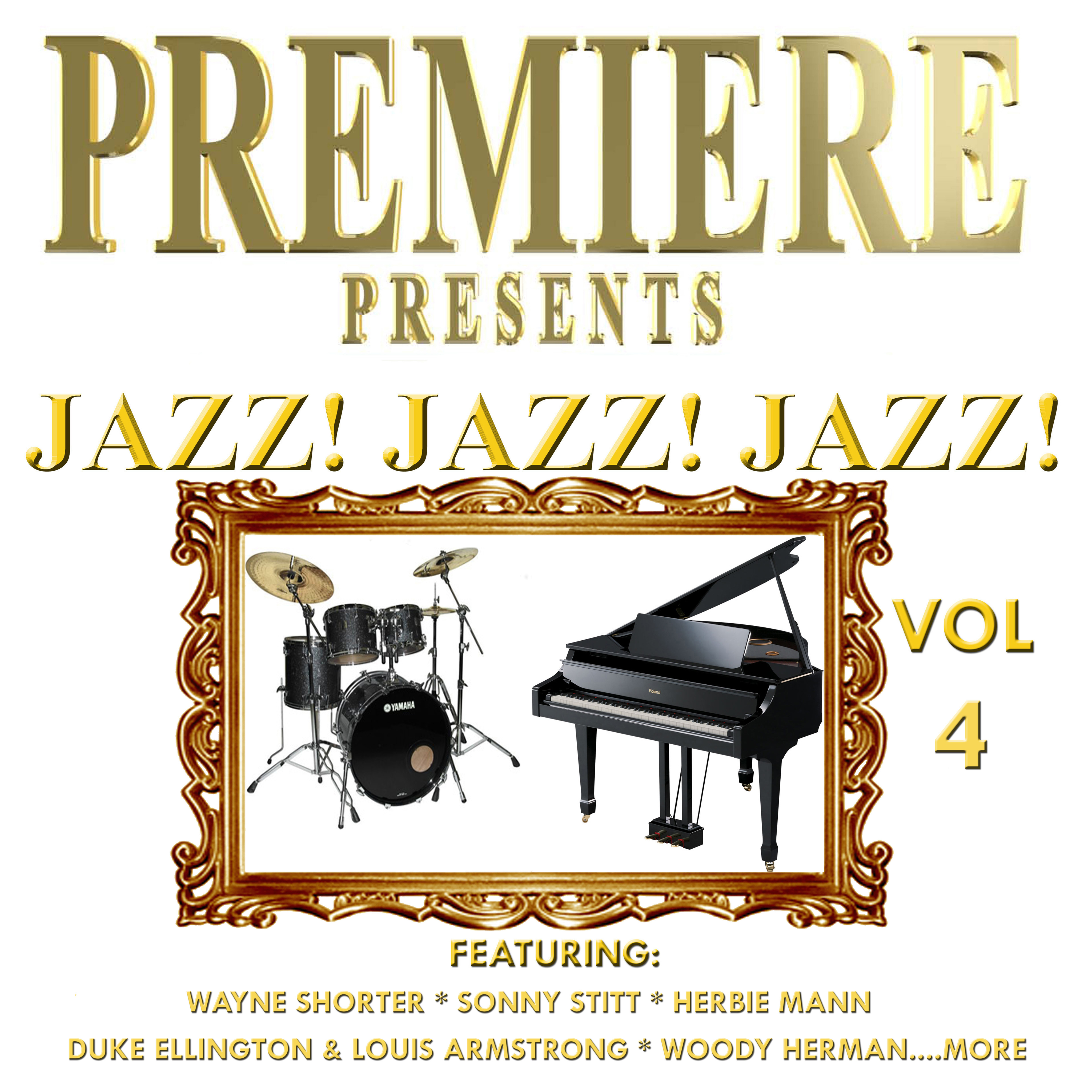 Premiere Presents - Jazz! Jazz! Jazz!, Vol. 4