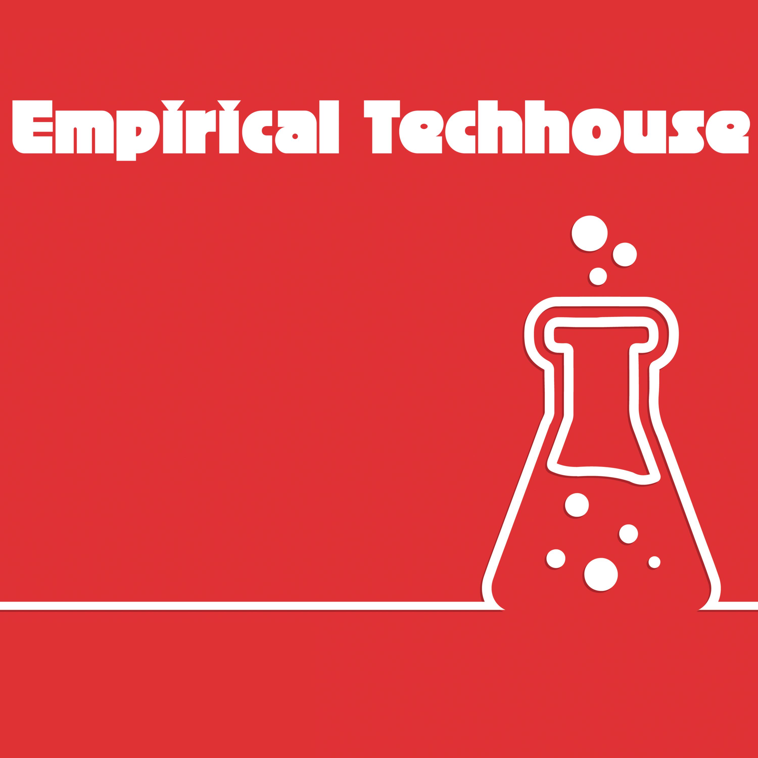 Empirical Techhouse