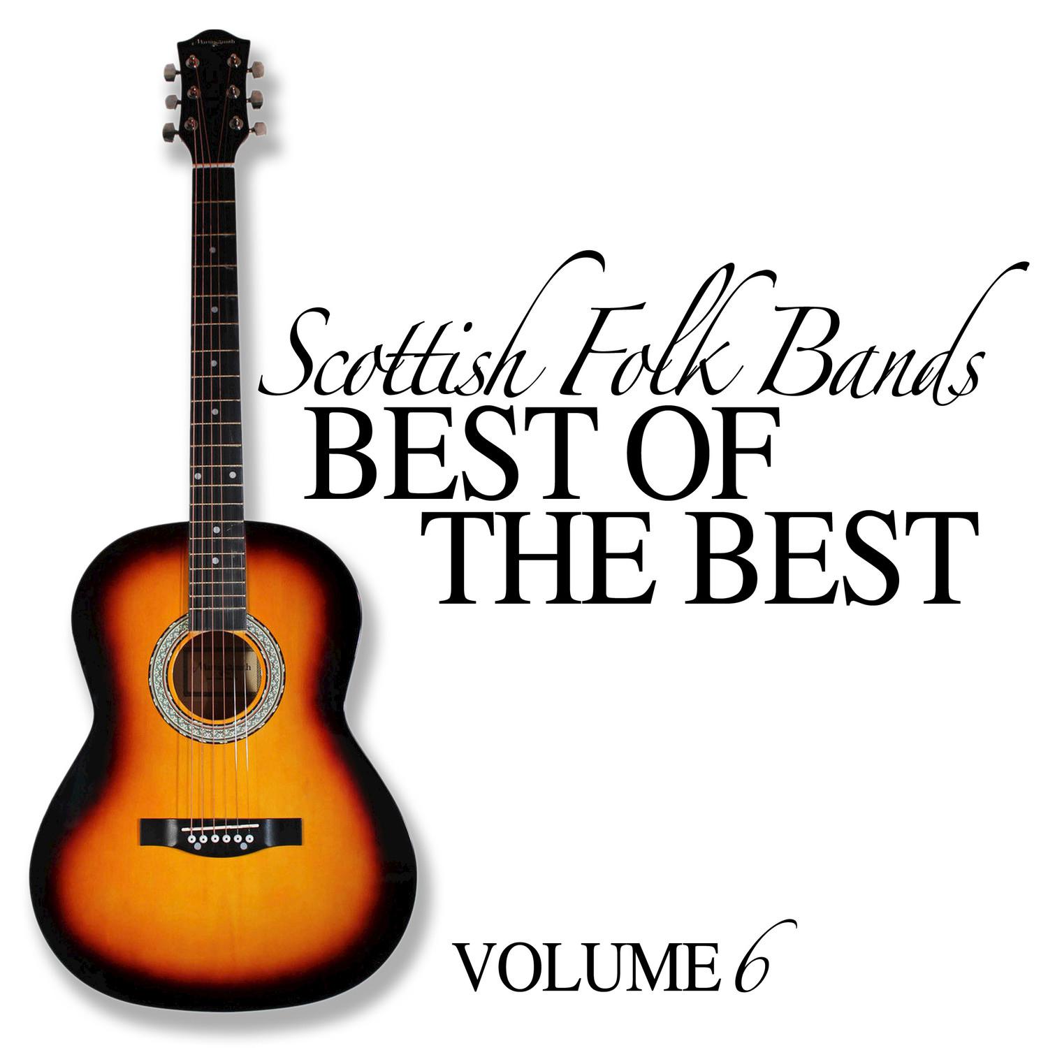 Scottish Folk Bands: Best of the Best, Vol. 6