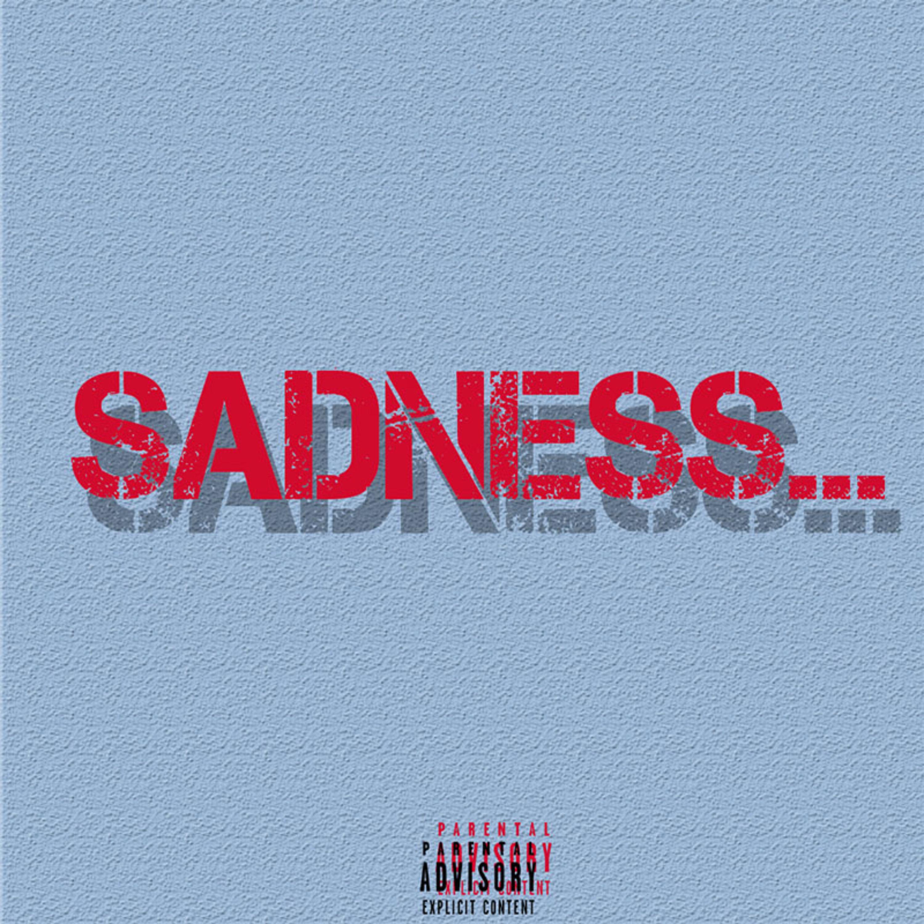 Sadness...