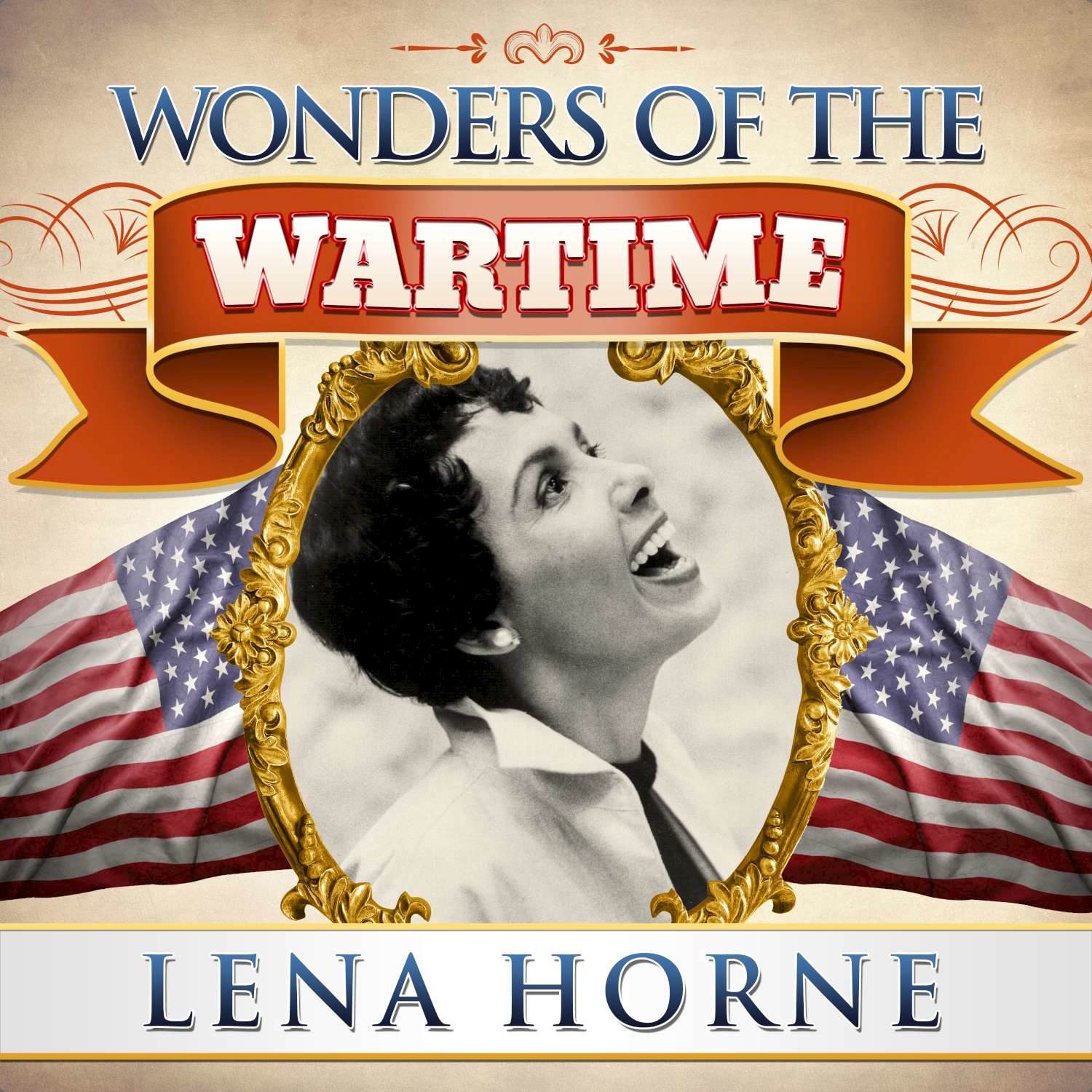 Wonders of the Wartime: Lena Horne