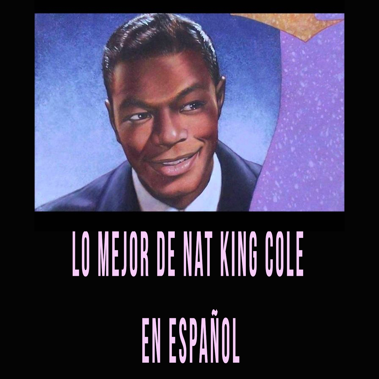 Lo Mejor de Nat King Cole en Espa ol