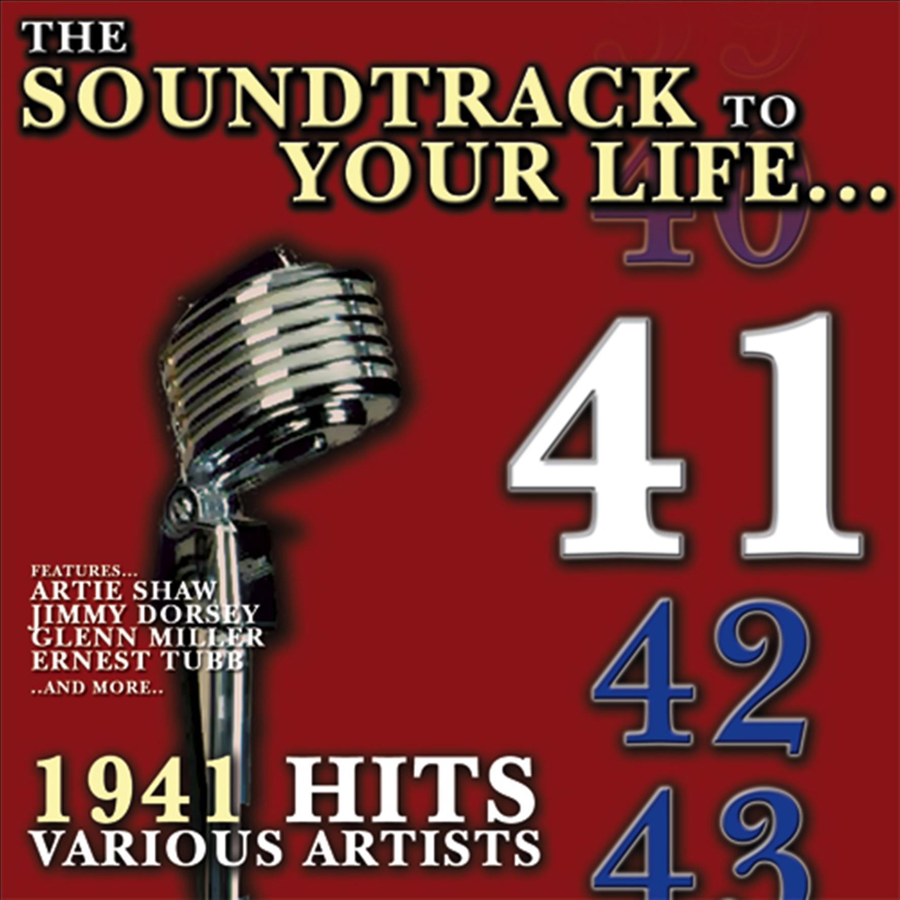 The Soundtrack to Your Life:1941 Hits
