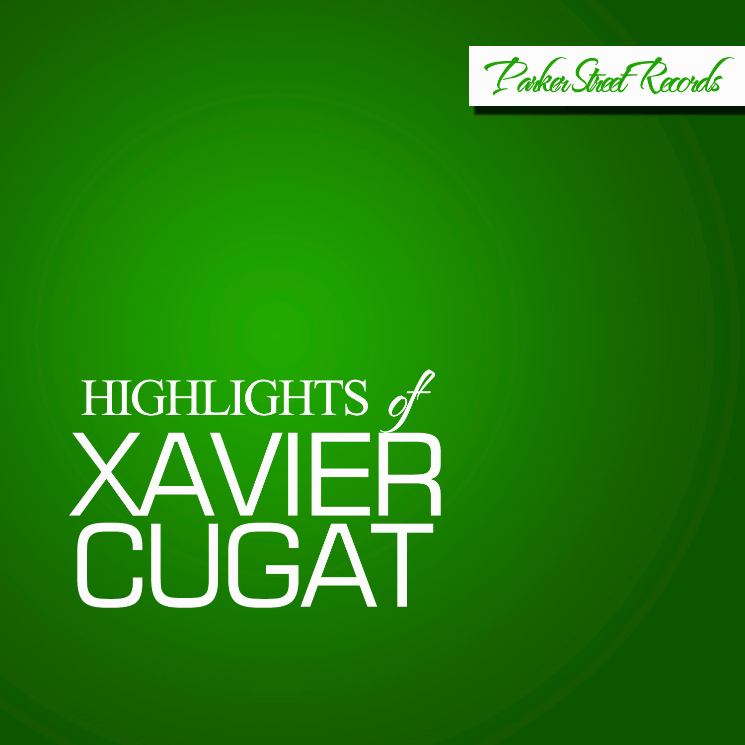 Highlights Of Xavier Cugat