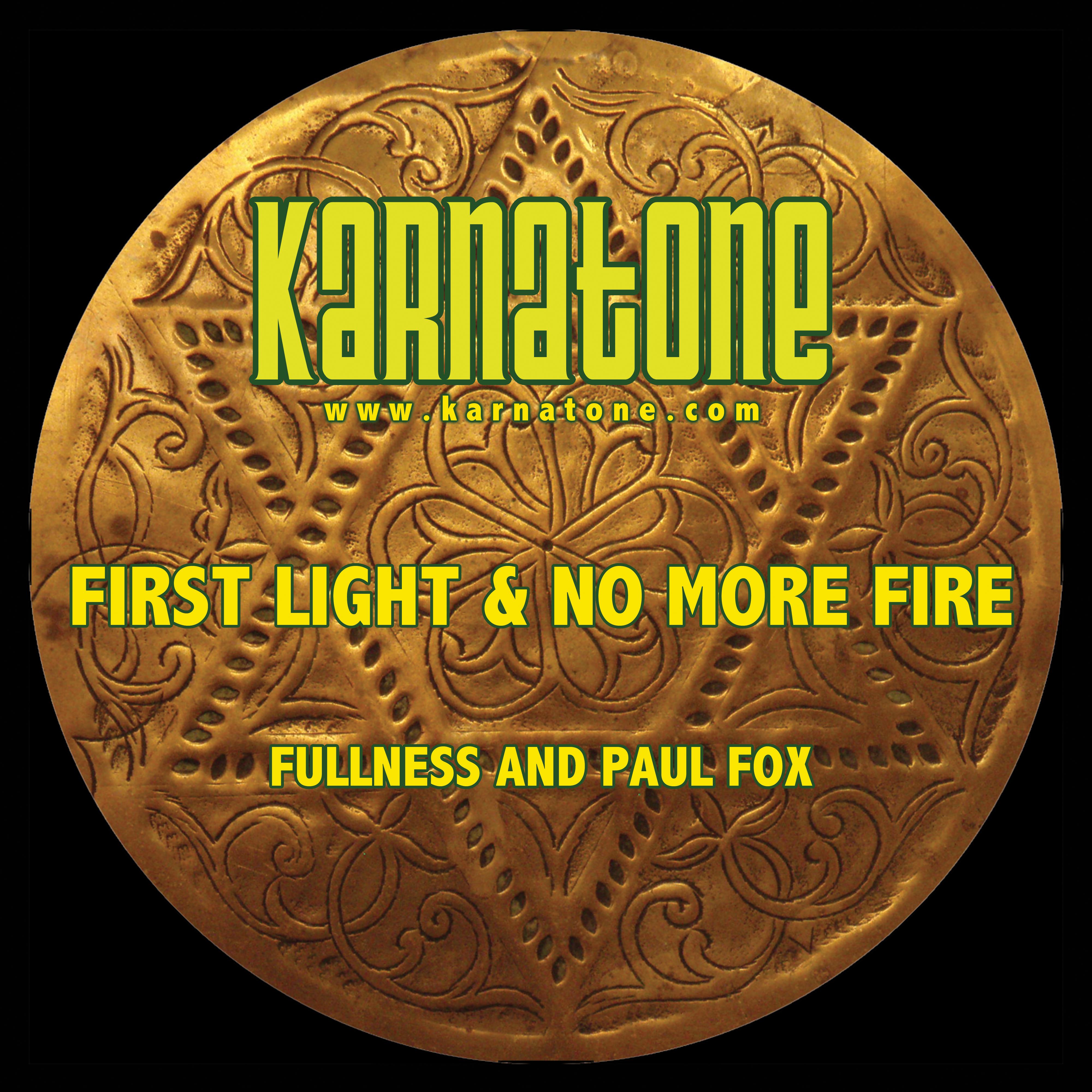 First Light and No More Fire