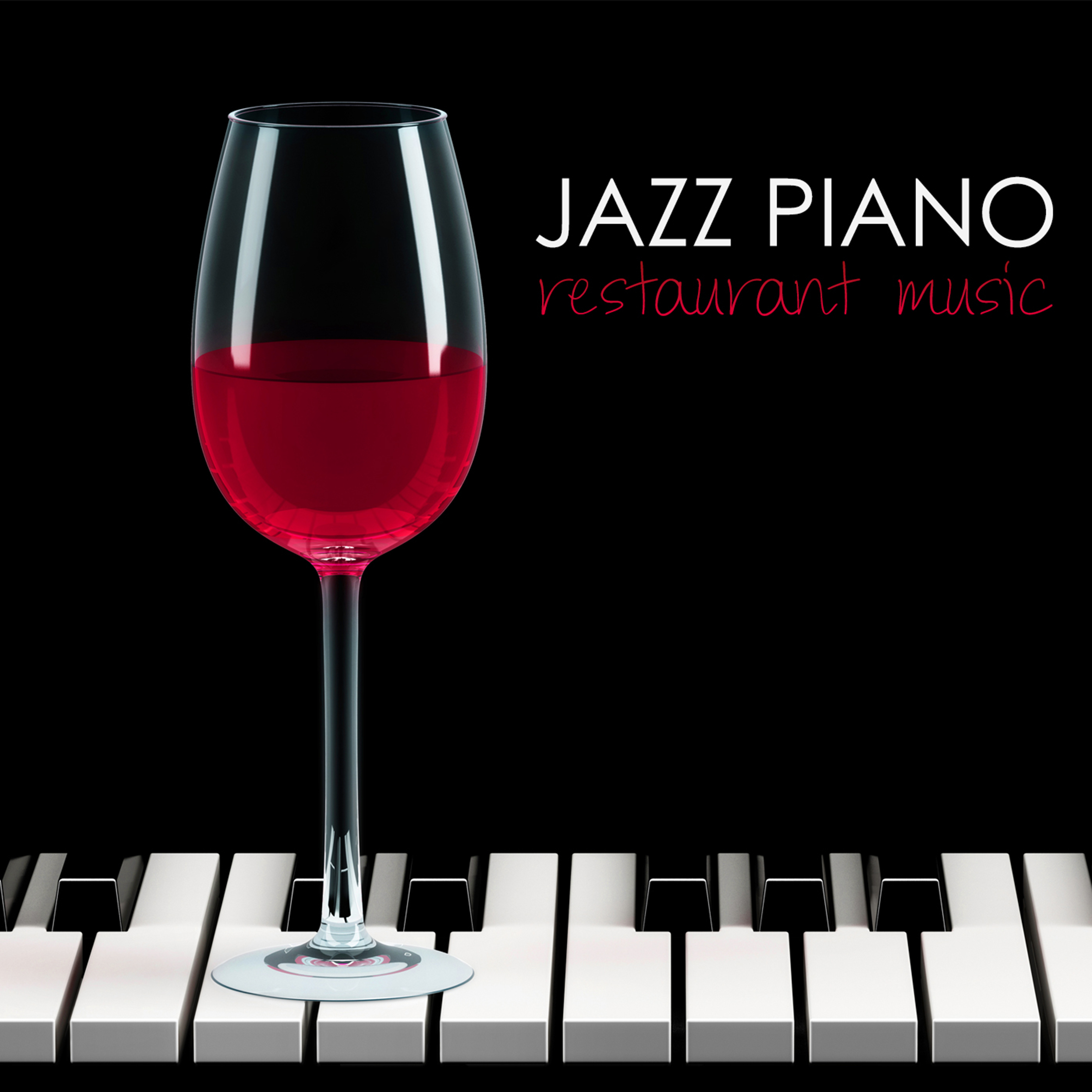 Jazz Piano Restaurant Music - Dinner Solo Piano Bar Songs & Atmosphere Background Music