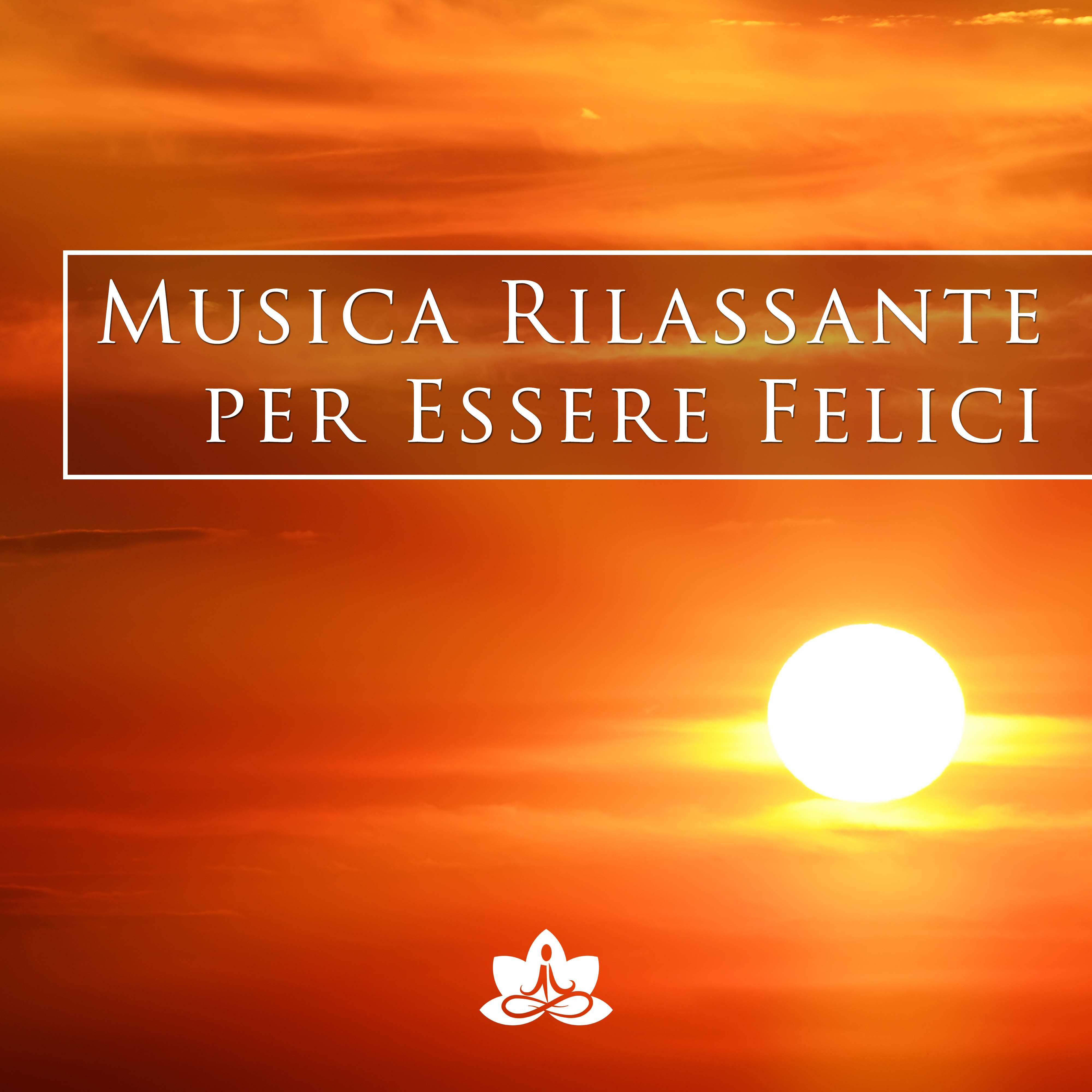 Musica Rilassante per Essere Felici