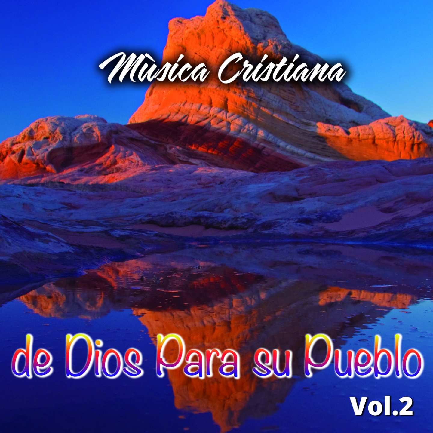 Musica Cristiana De Dios Para Su Pueblo Vol. 2