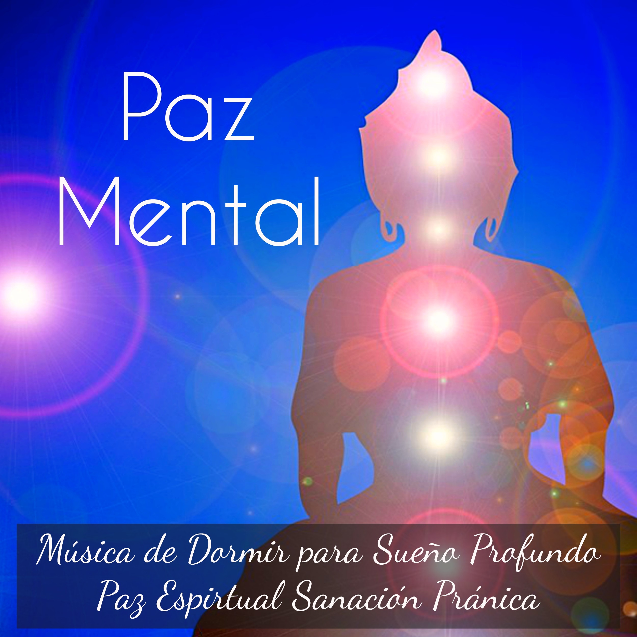 Paz Mental  Mu sica de Dormir para Sue o Profundo Paz Espirtual Sanacio n Pra nica con Sonidos New Age Instrumentales