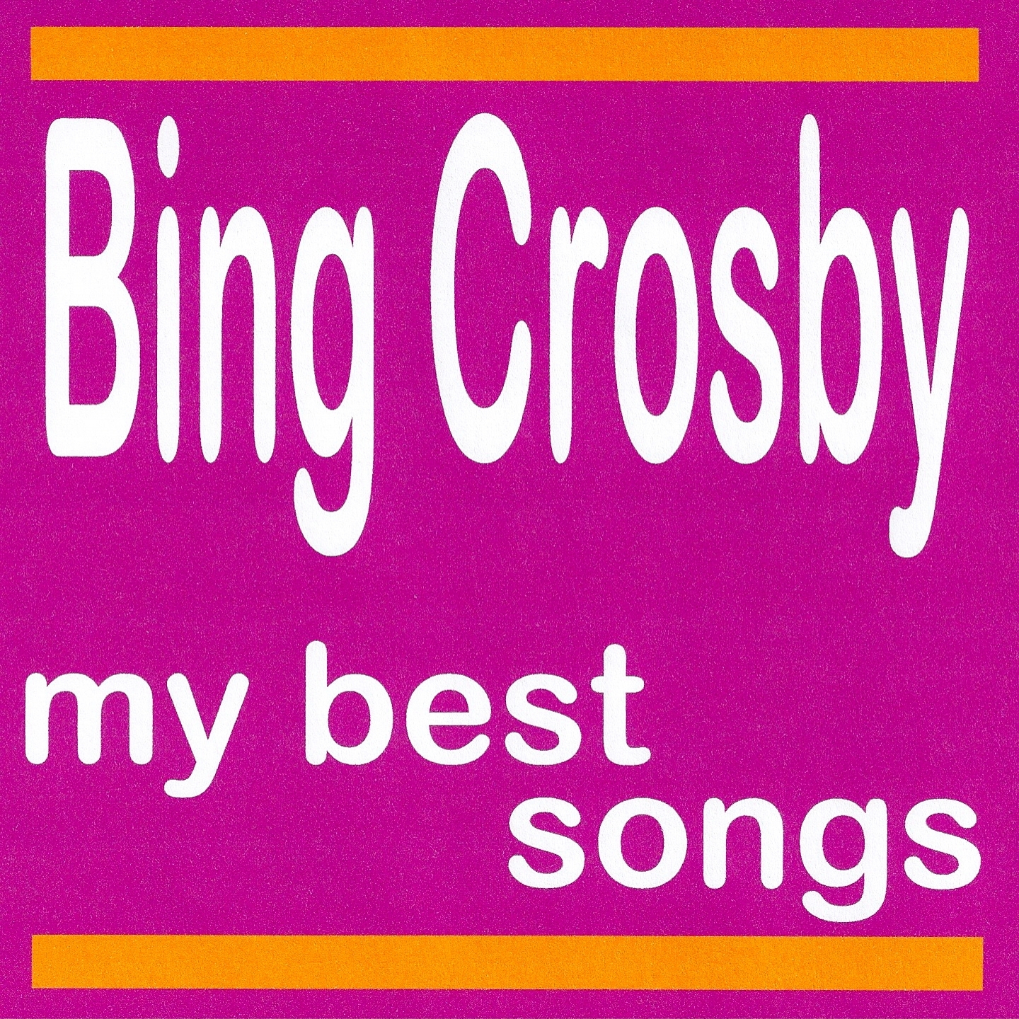 Bing Crosby : My Best Songs