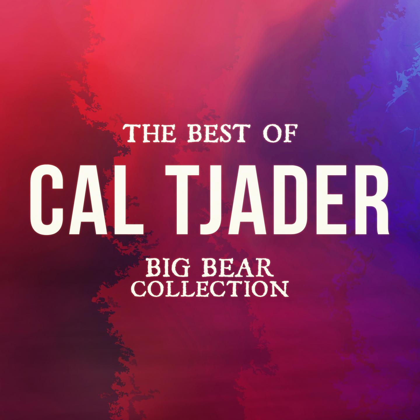 The Best of Cal Tjader (Big Bear Collection)