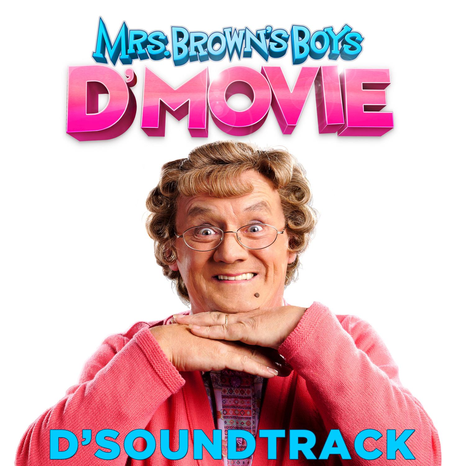 Mrs Brown's Boys: D'Original Motion Picture Soundtrack