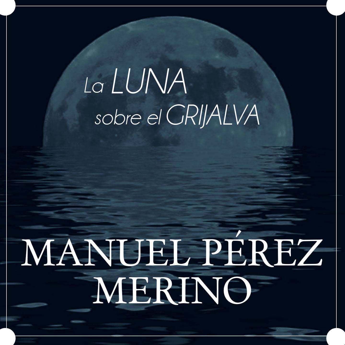 La Luna Sobre el Grijalva