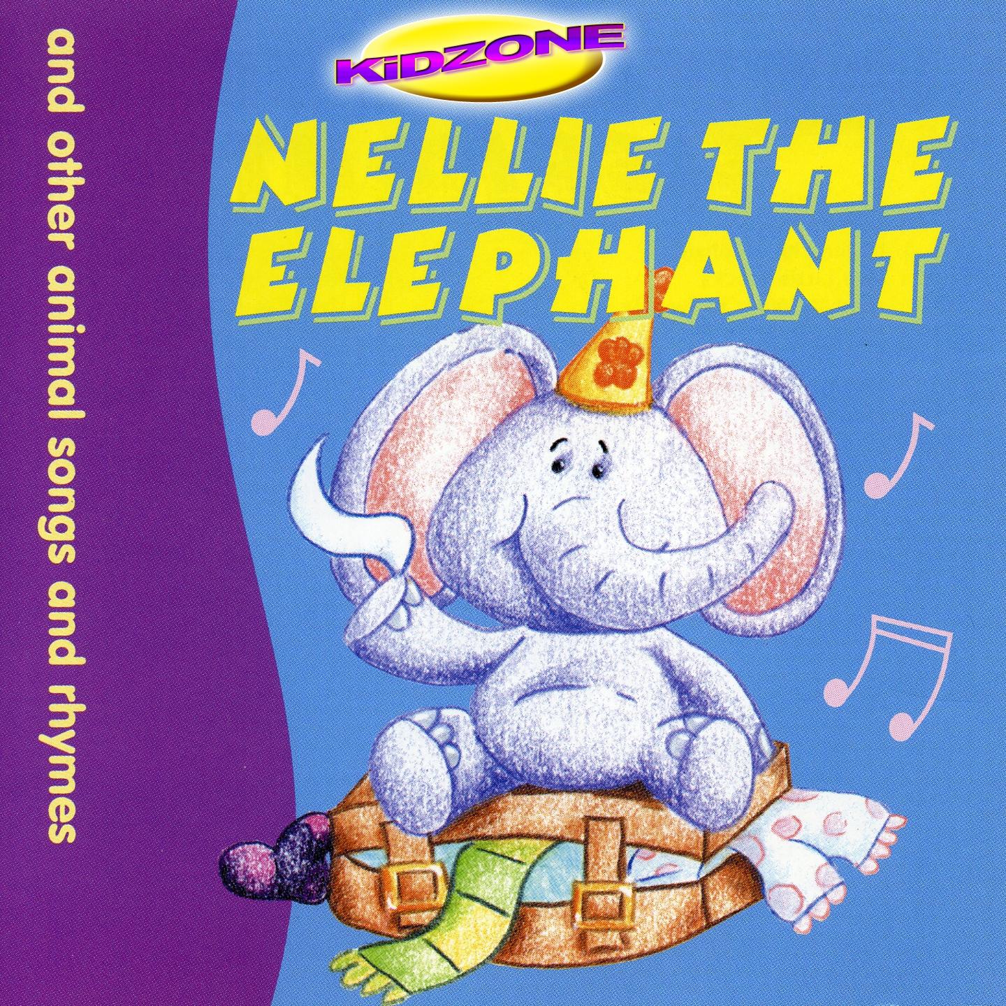Nellie the Elephant (And Other Animal Songs and Rhymes)