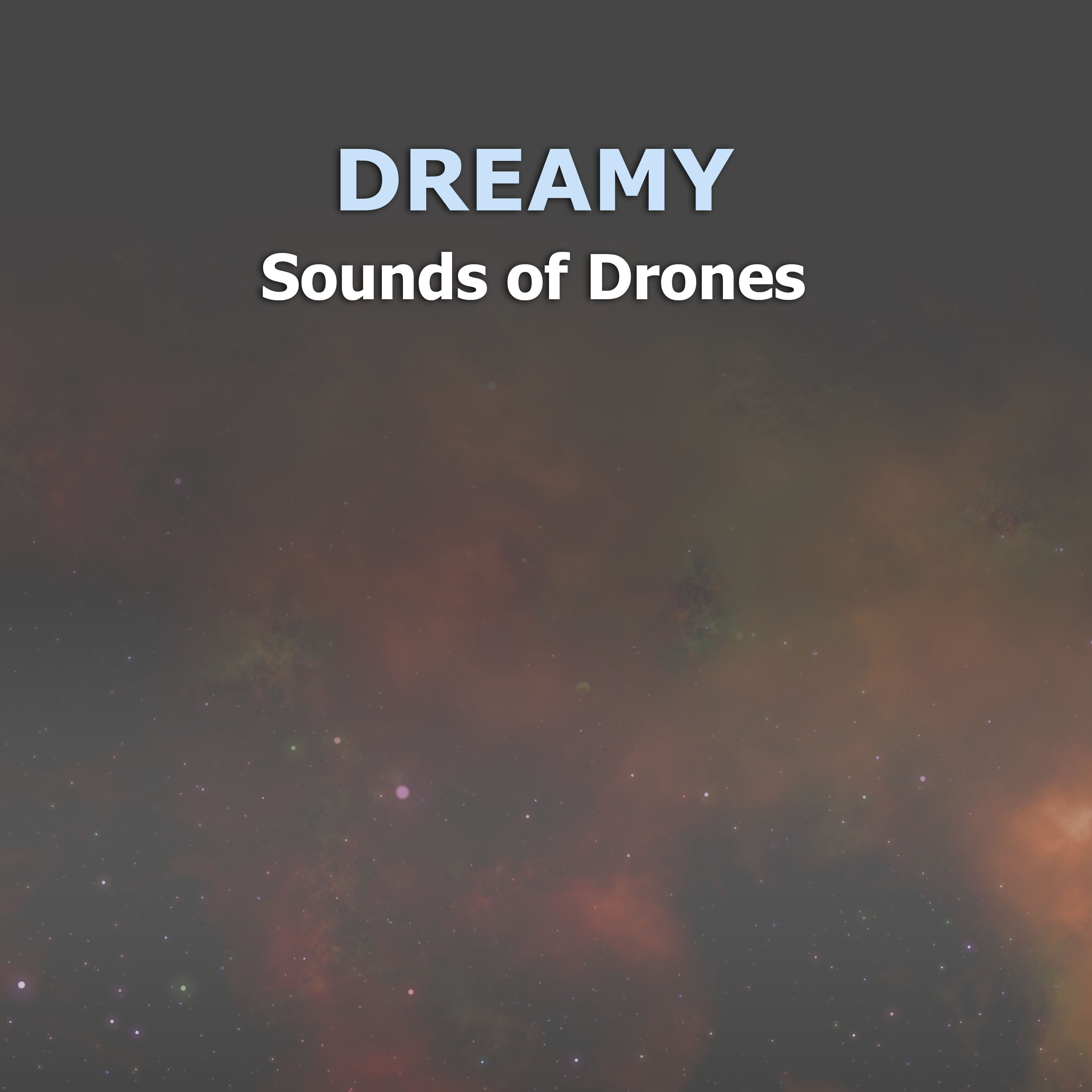 14 Dreamy Sounds of Drones