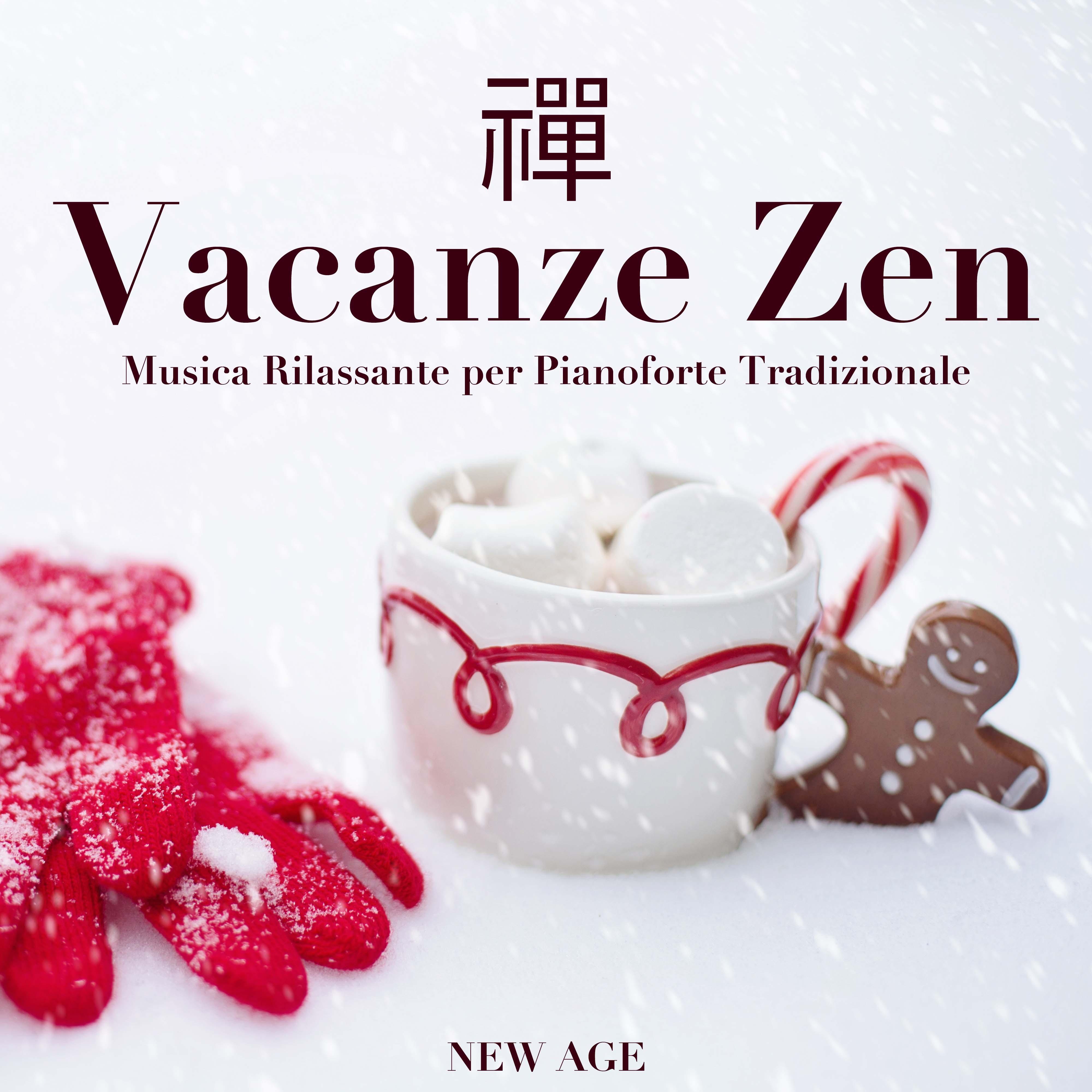 Vacanze Zen: Musica Rilassante per Pianoforte Tradizionale per Festeggiare il Natale e il Capodanno insieme ad Amici e Famiglia