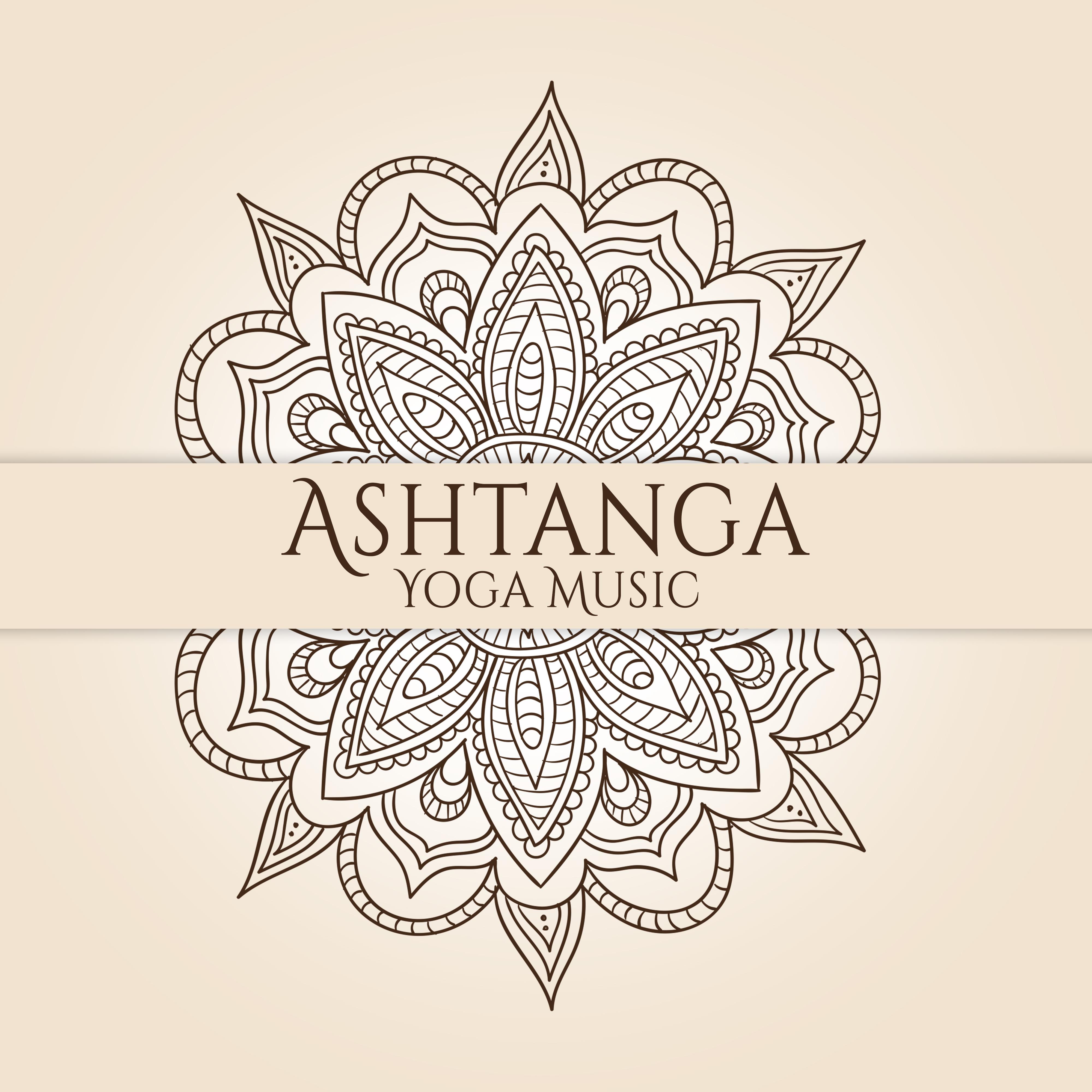 Ashtanga Yoga Music  Pure Sounds of Nature, Best Background Music for Yoga, Meditation, Zen