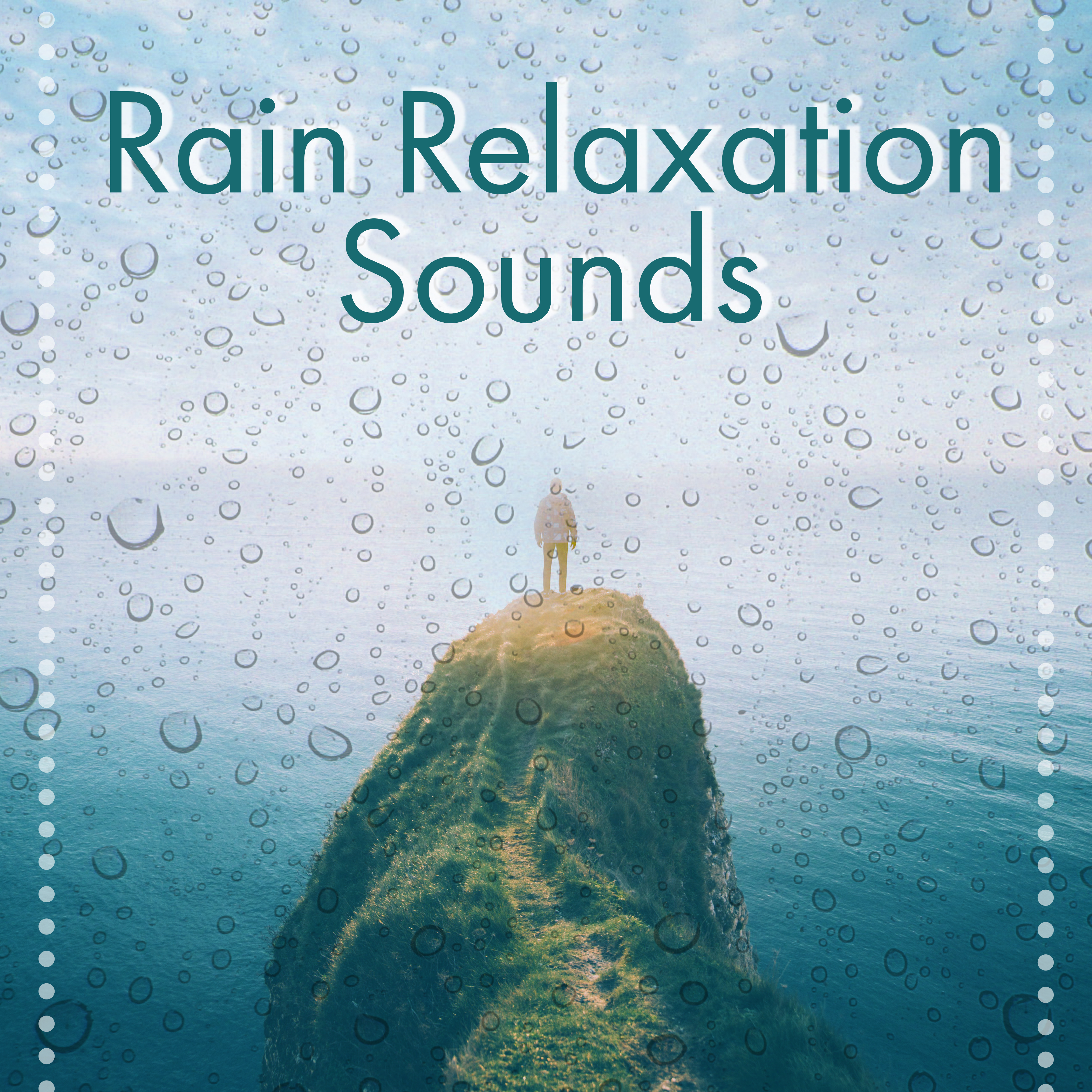 Rain Relaxation Sounds  Soft Sounds to Relax, Easy Listening, New Age Music, Calm Down, Stress Relief
