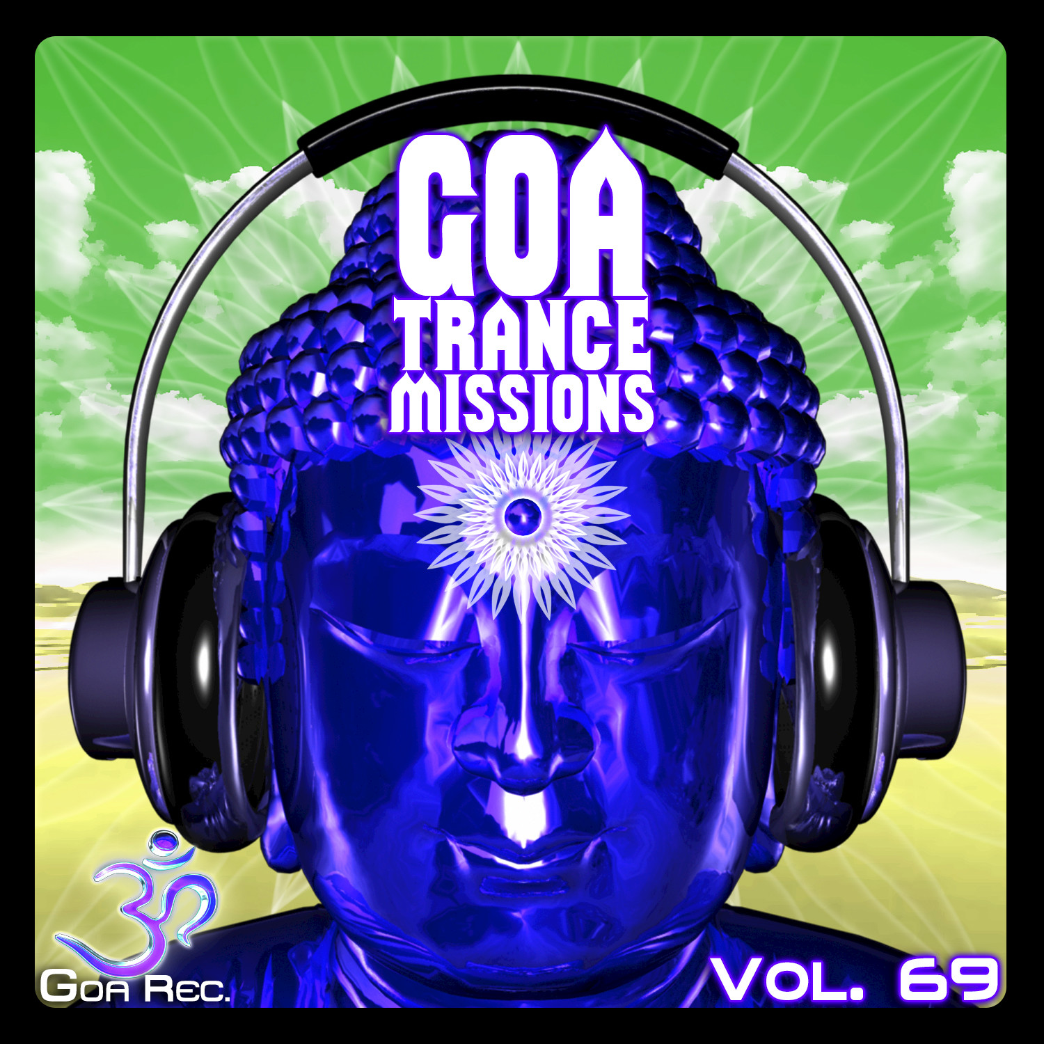 Goa Trance Missions v.69 - Best of Psytrance,Techno, Hard Dance, Progressive, Tech House, Downtempo, EDM Anthems