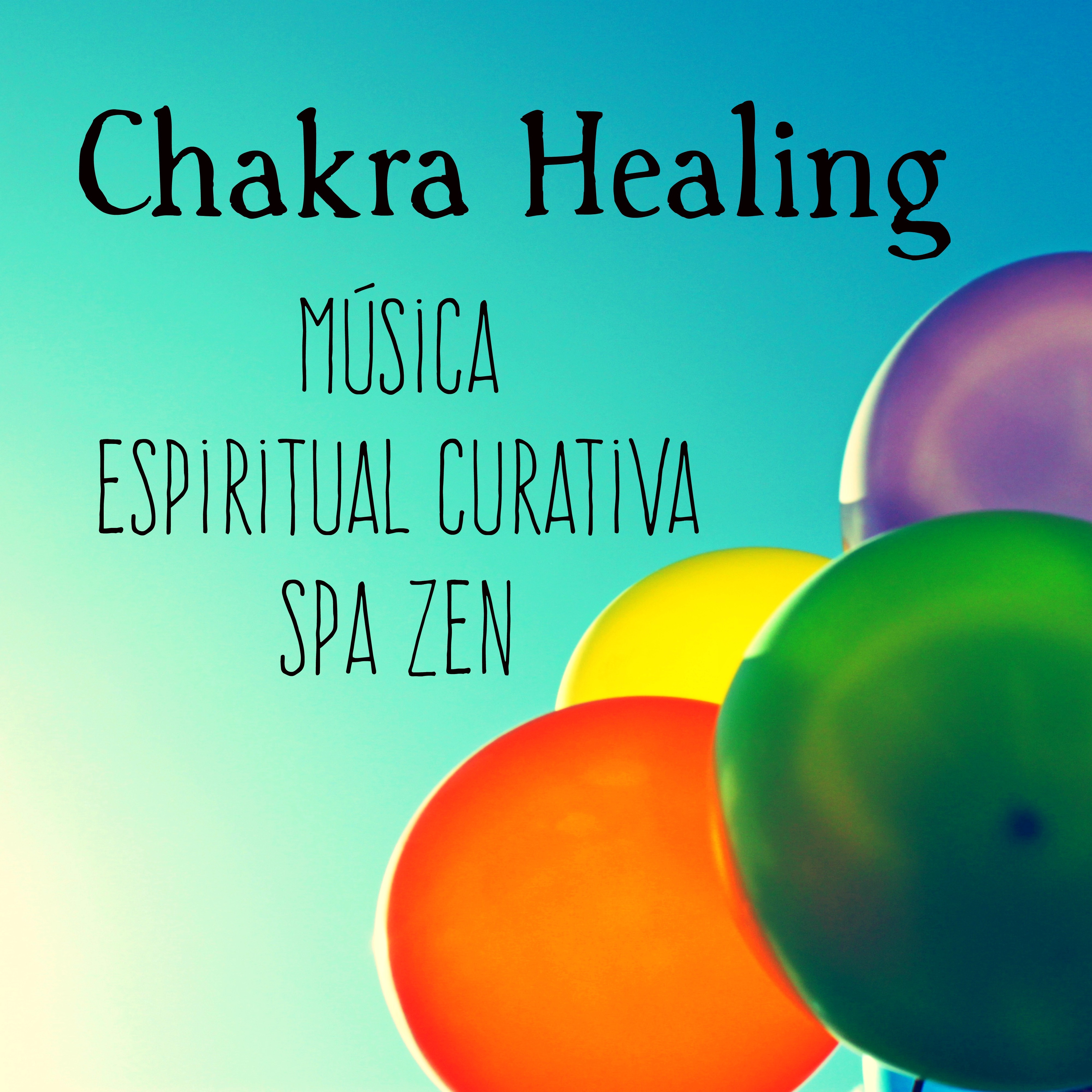 Chakra Healing  Mu sica Spa Zen Espiritual Curativa para Relajacion Profunda y Meditacio n de Atencio n Plena con Sonidos Naturales Instrumentales New Age