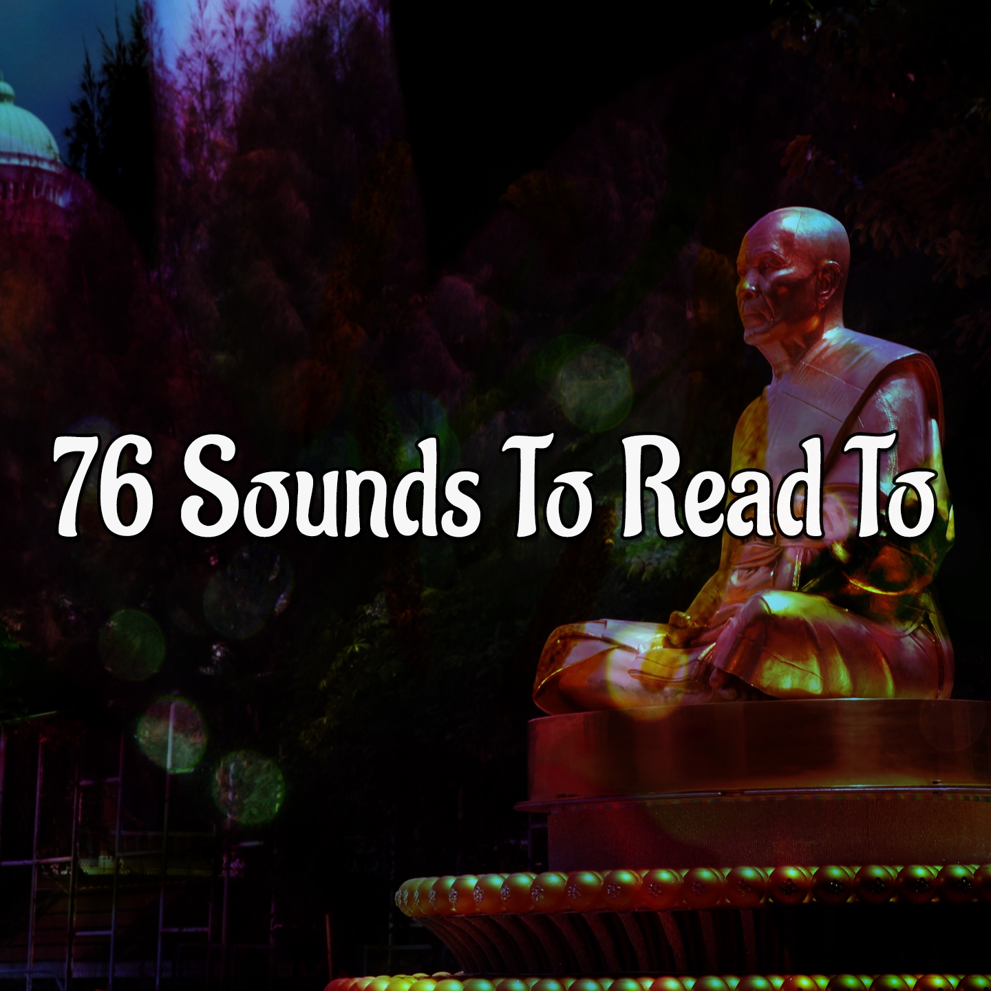 76 Sounds To Read To