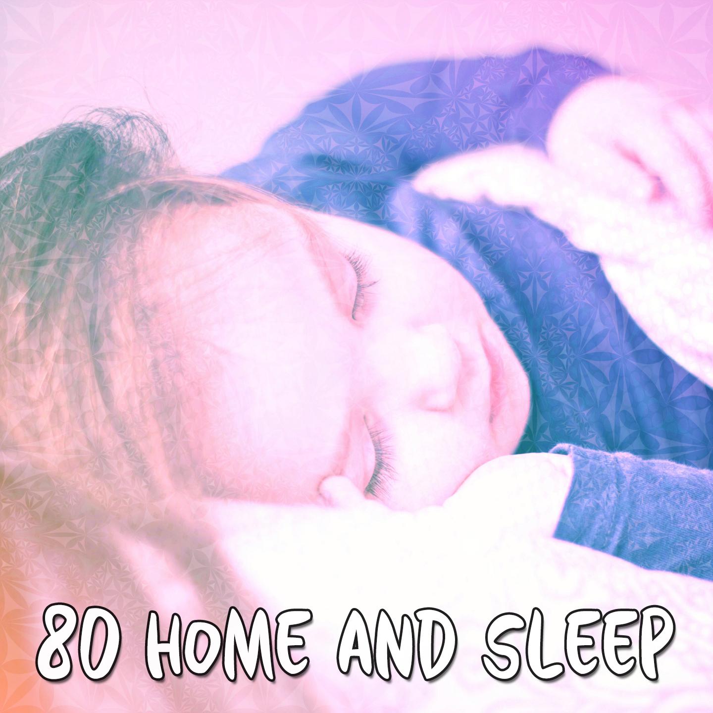 80 Home And Sleep